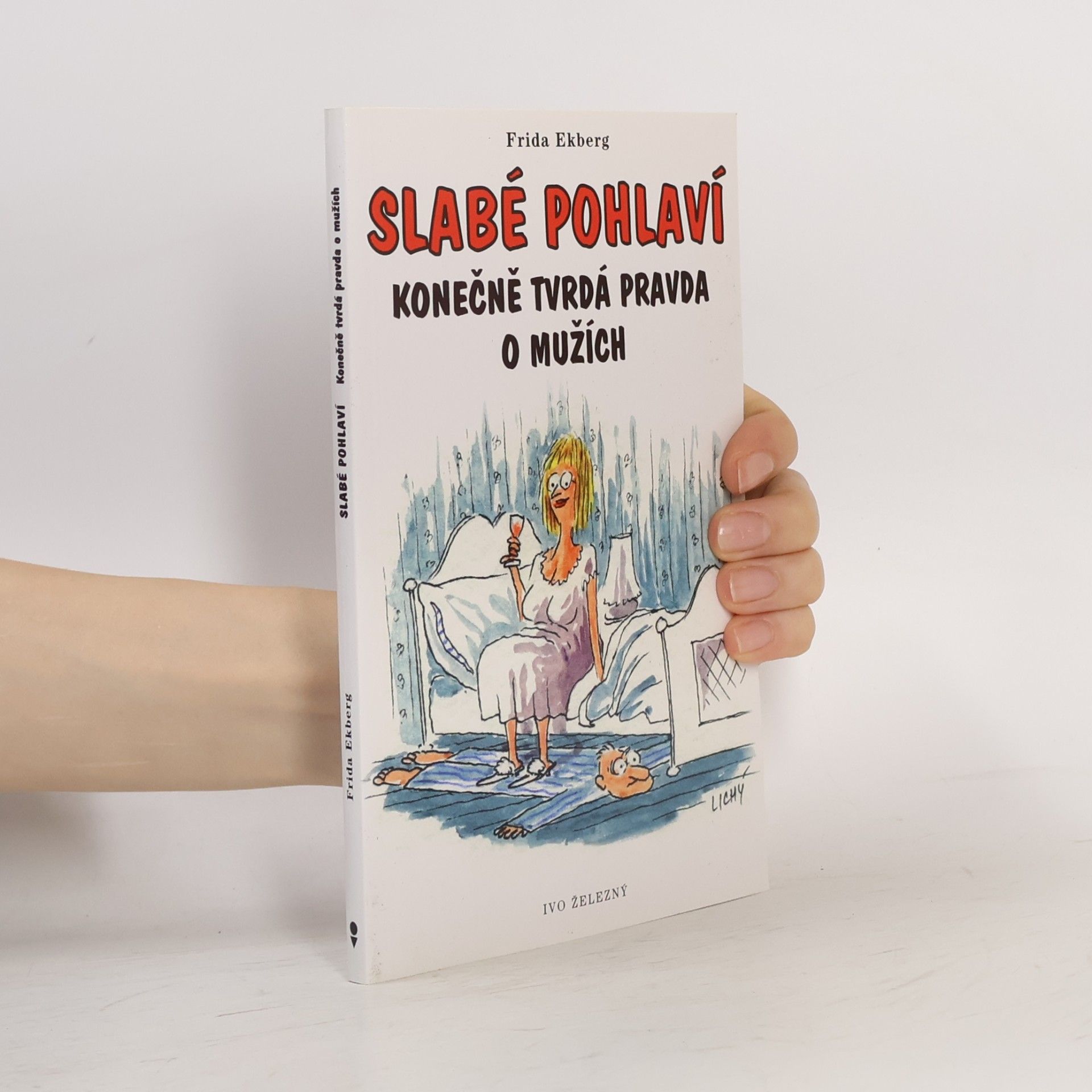 Frida Ekberg Slabé pohlaví. Konečně tvrdá pravda o mužích