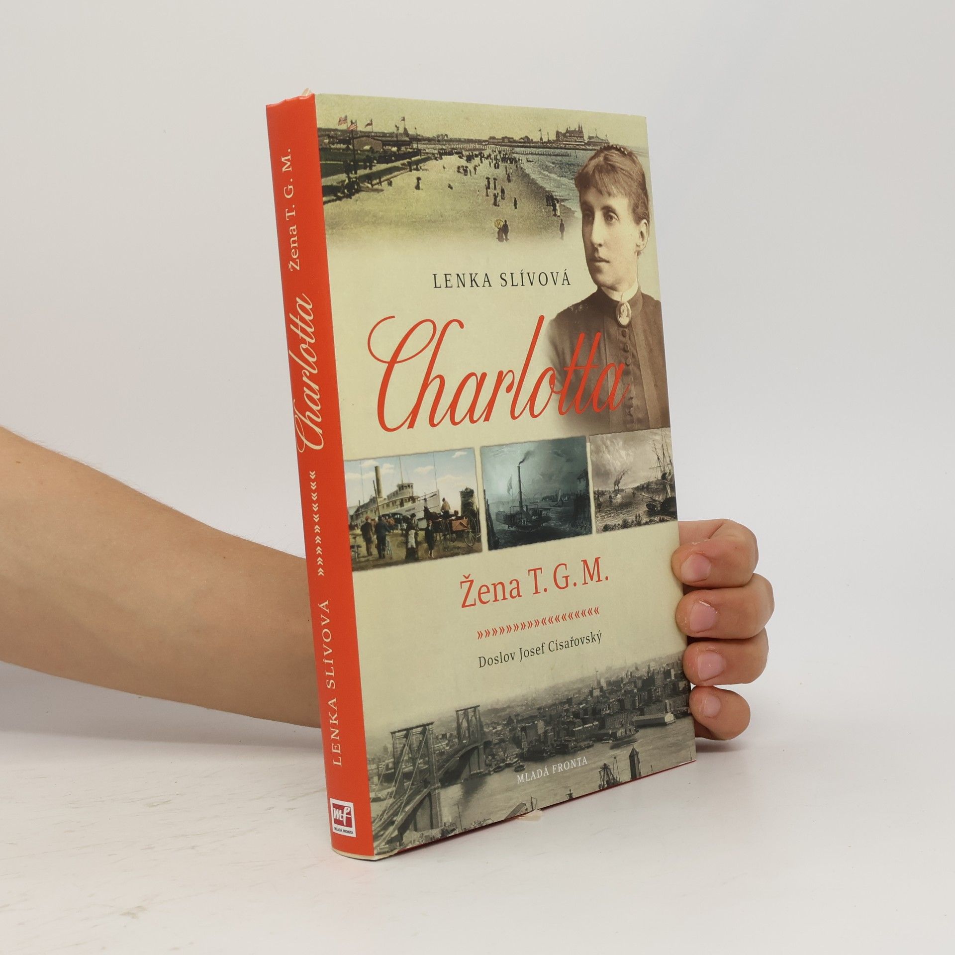 Lenka Slívová Charlotta. Žena T.G.M.