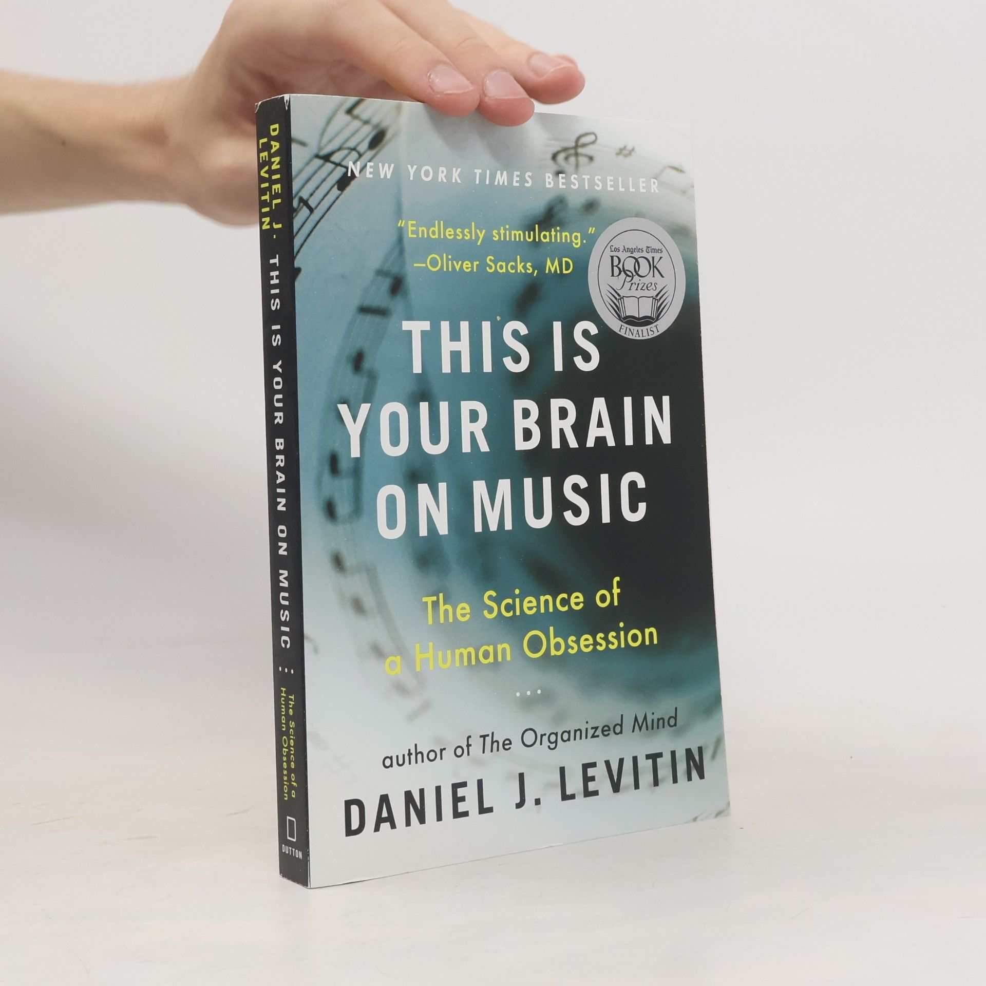 Daniel Levitin This is your brain on music. The science of a human obsession