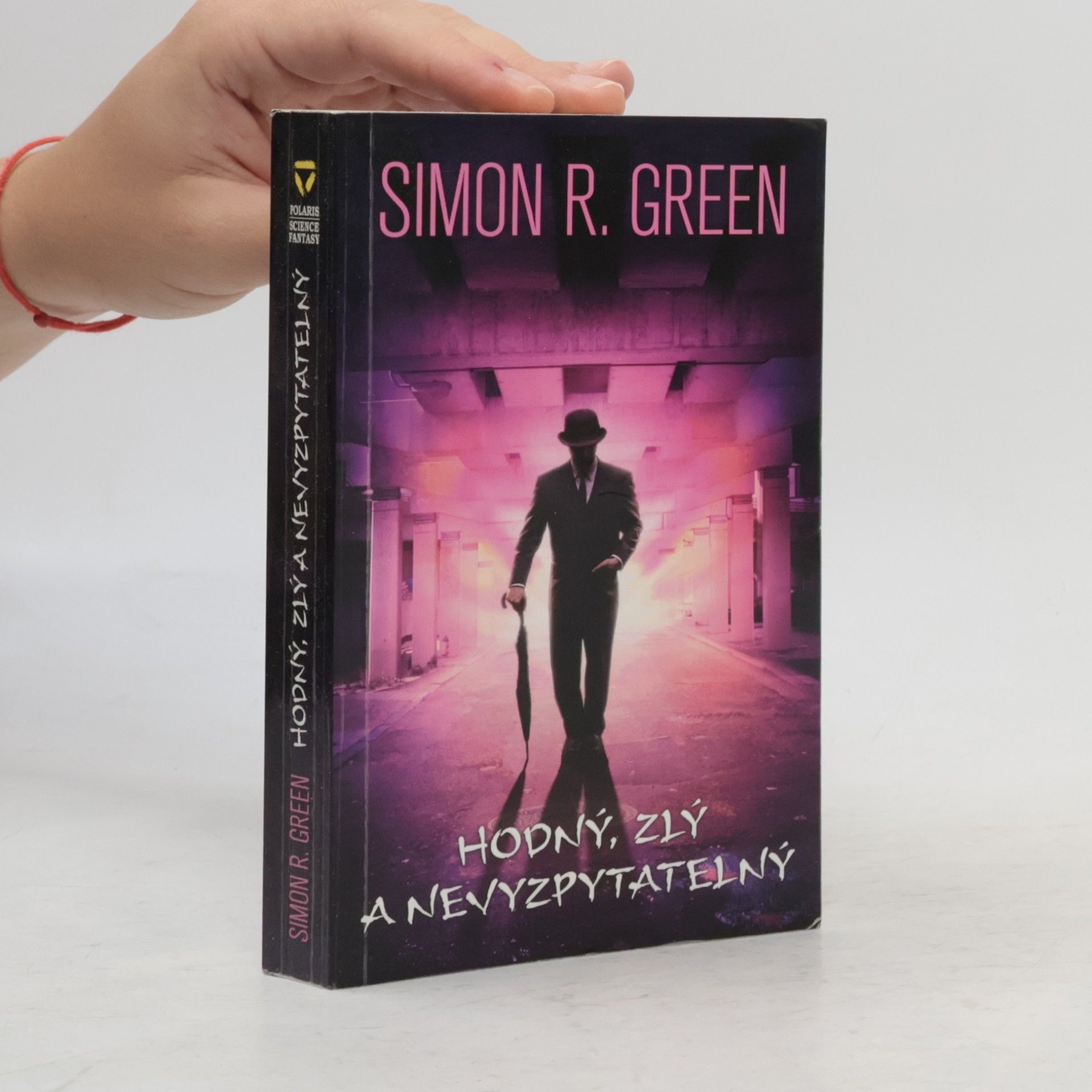 Simon R. Green Hodný, zlý a nevyzpytatelný
