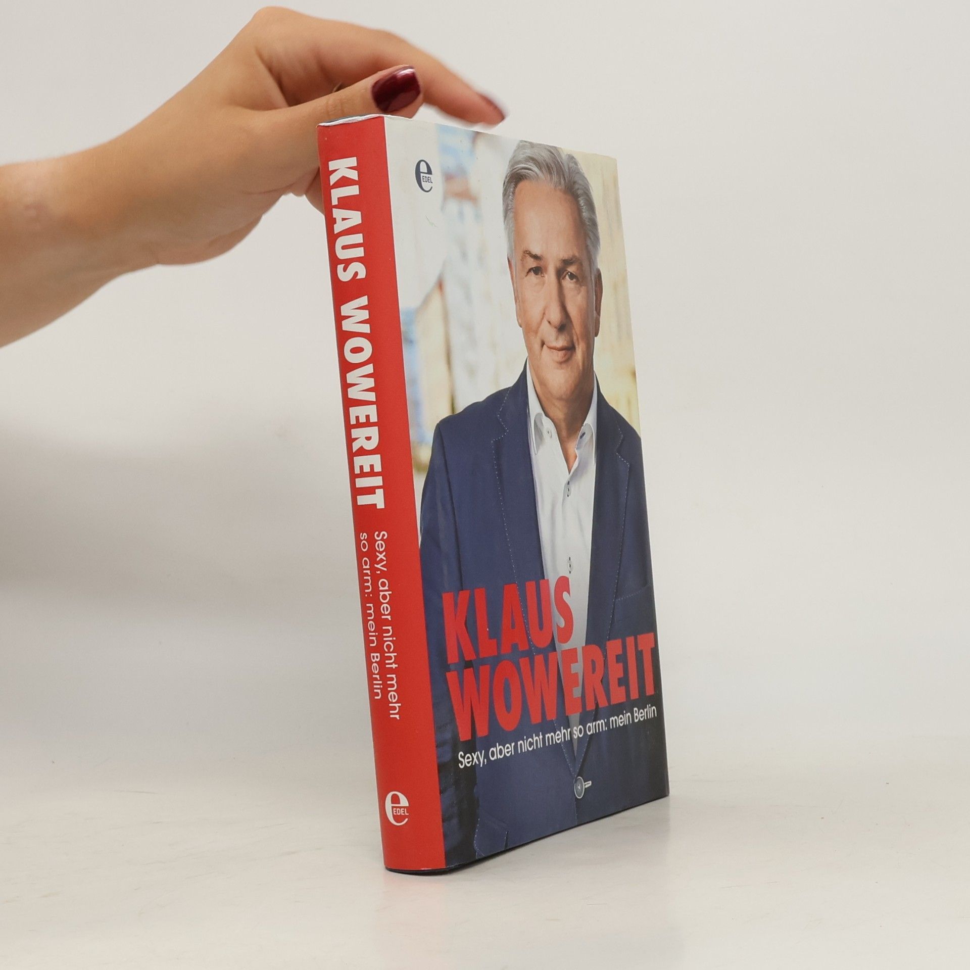 Klaus Wowereit Sexy, aber nicht mehr so arm: mein Berlin
