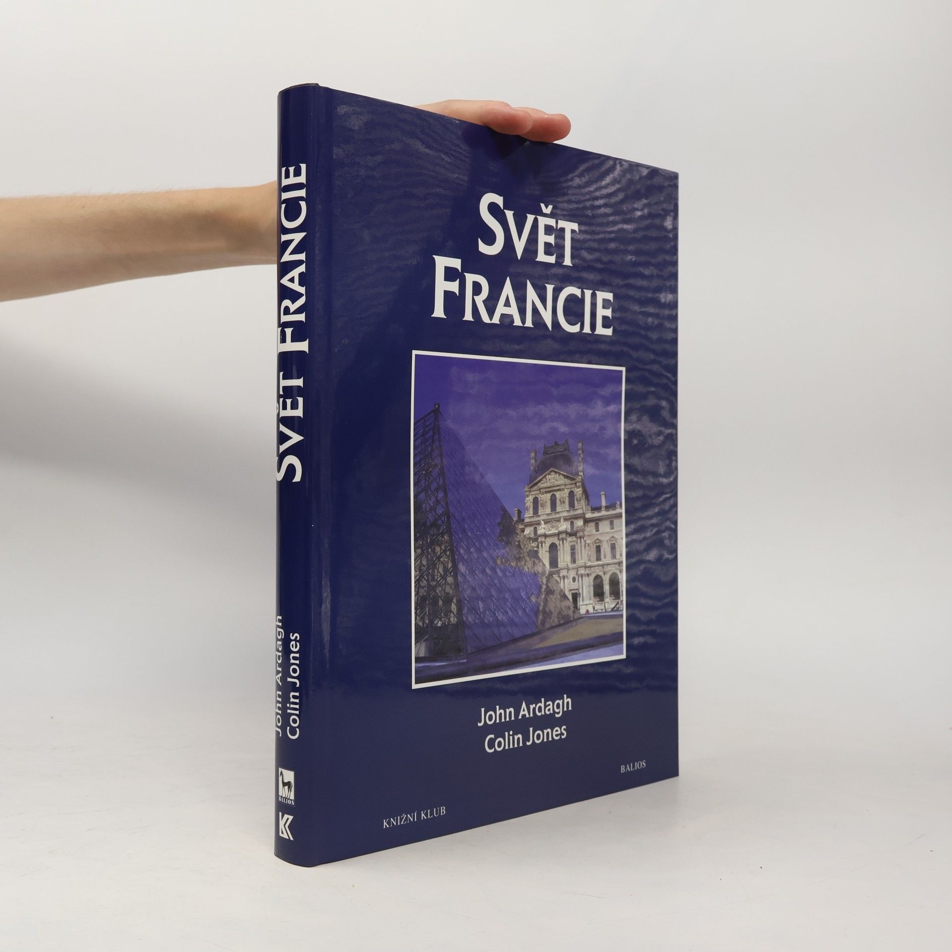 John Ardagh Svět Francie. Kulturní atlas