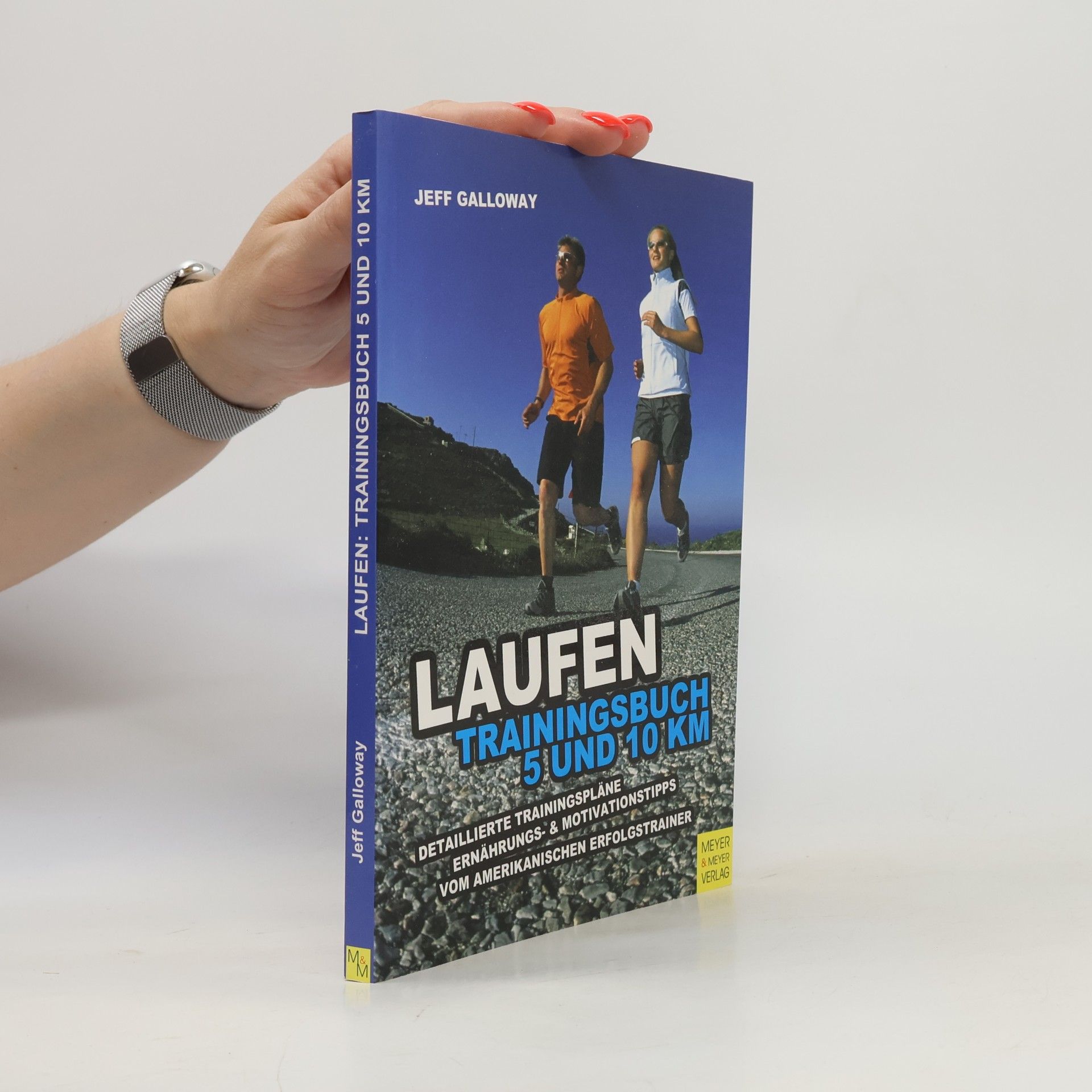 Jeff Galloway Laufen: Trainingsbuch 5 und 10 km