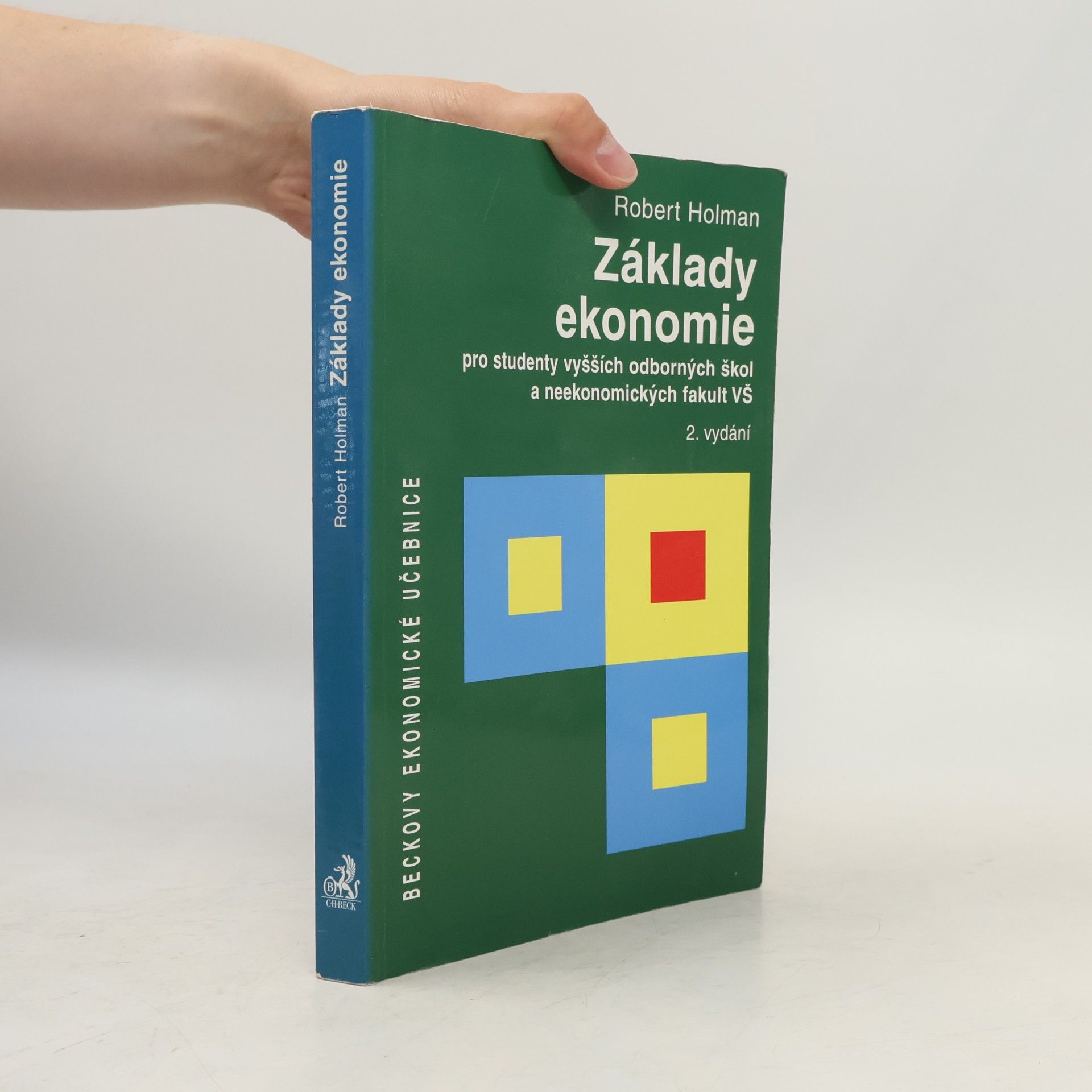 Robert Holman Základy ekonomie. Pro studenty vyšších odborných škol a neekonomických fakult VŠ