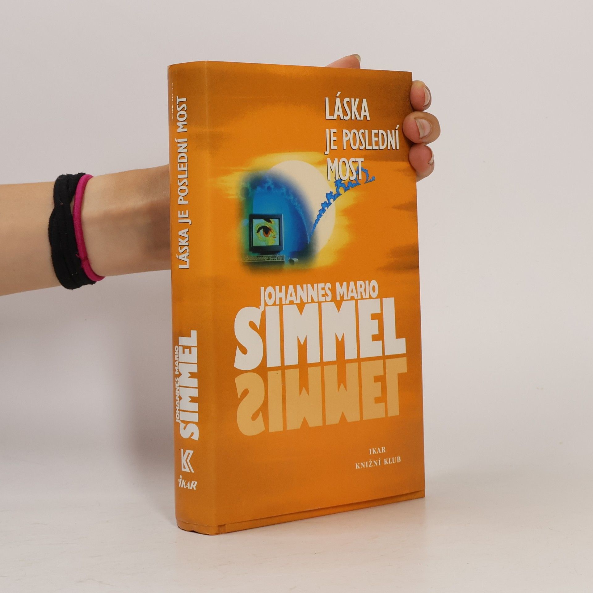 Johannes Mario Simmel Láska je poslední most