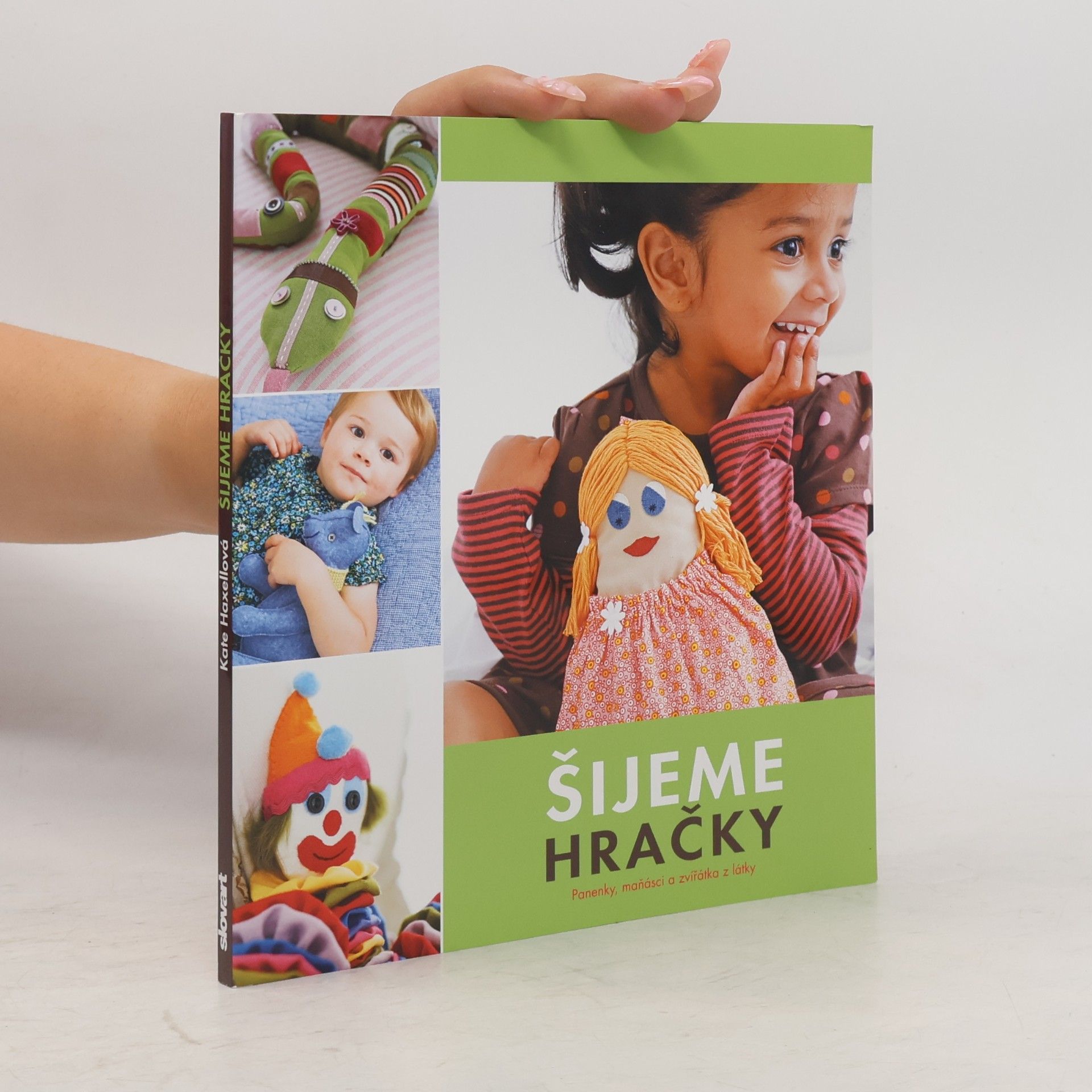 Kate Haxell Šijeme hračky : panenky, maňásci a zvířátka z látky