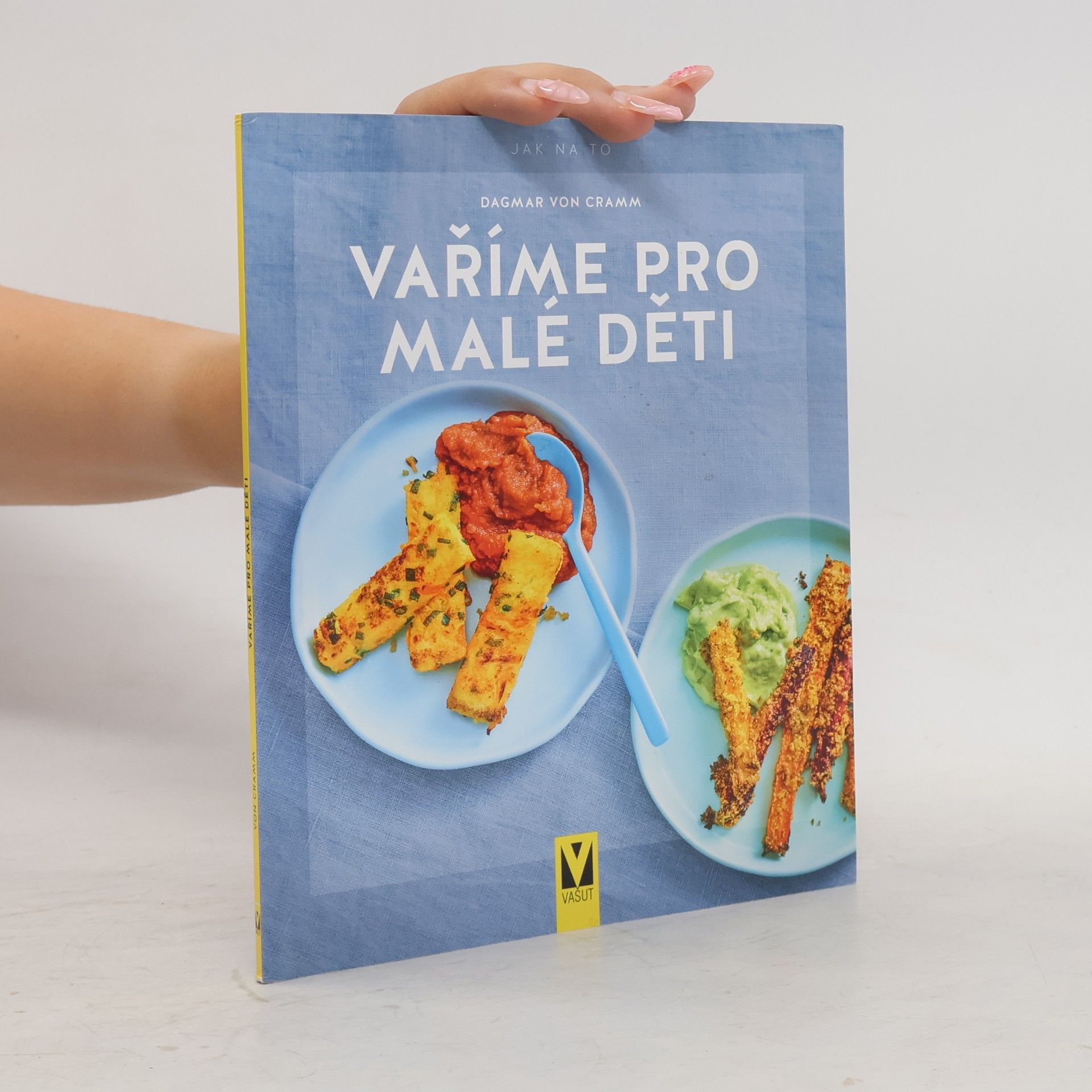 Dagmar von Cramm Vaříme pro malé děti