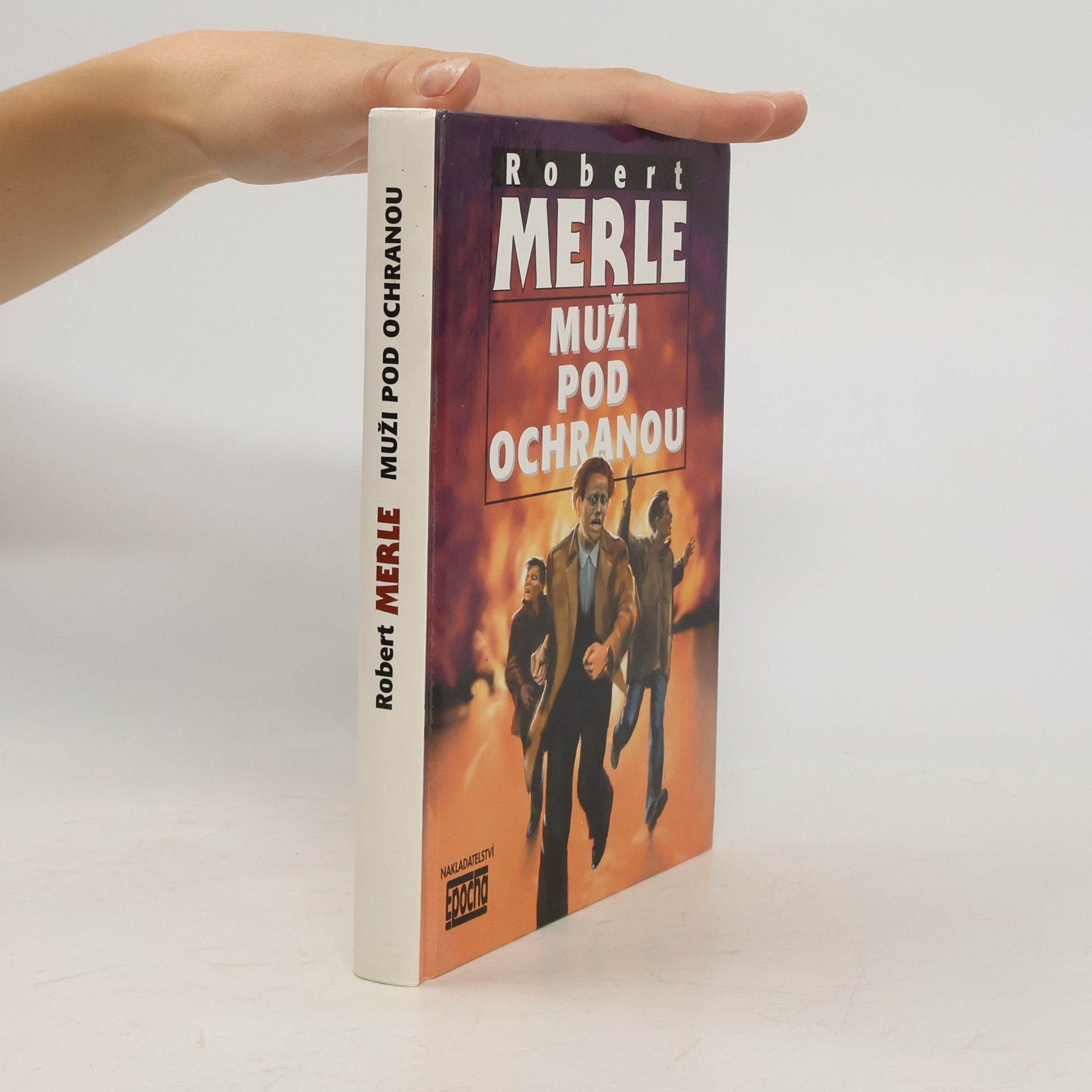 Robert Merle Muži pod ochranou