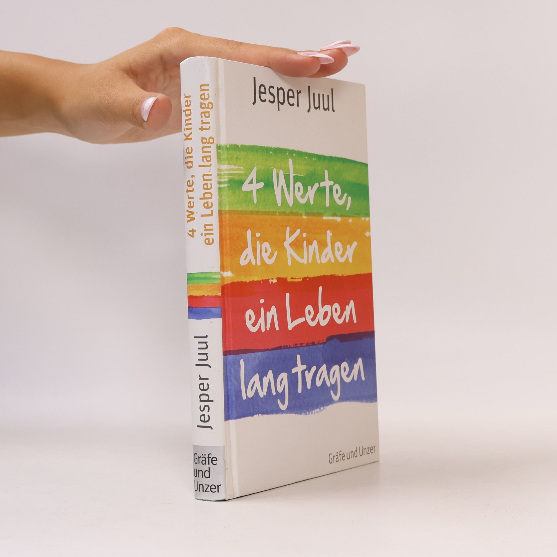 Jesper Juul 4 Werte, die Kinder, ein Leben, lang Tragen