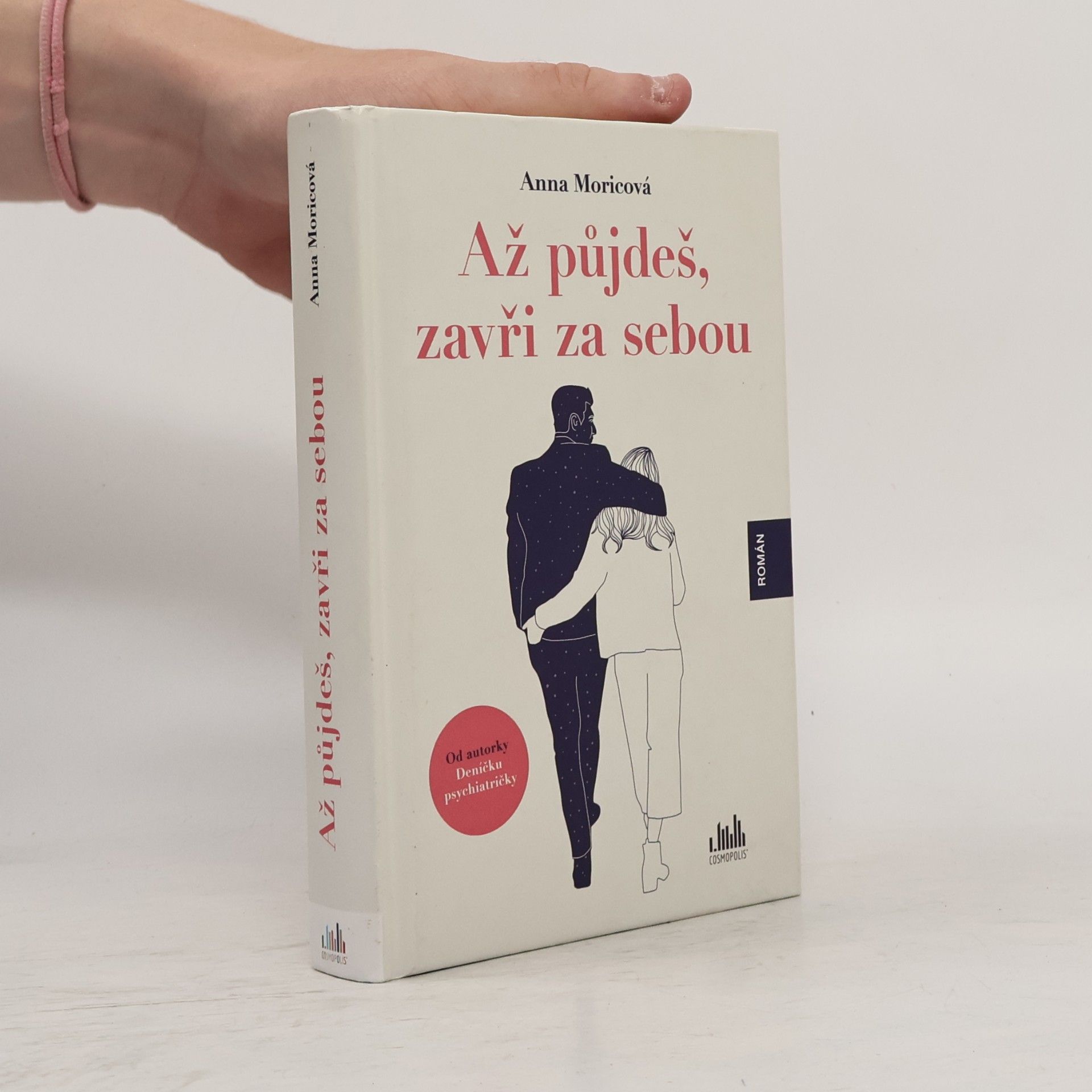 Anna Moricová Až půjdeš, zavři za sebou