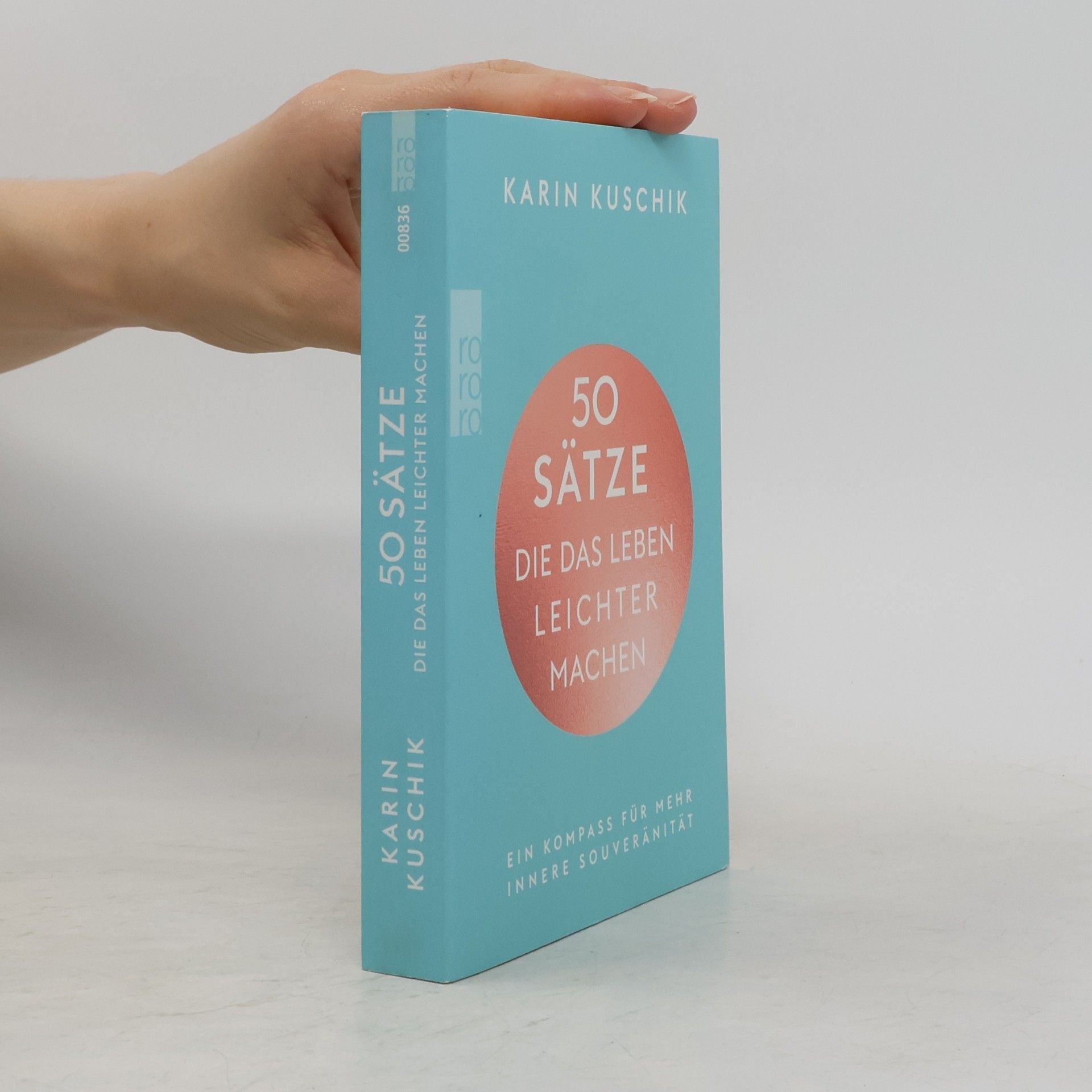 Karin Kuschik 50 Sätze. Die das Leben Leichter Machen