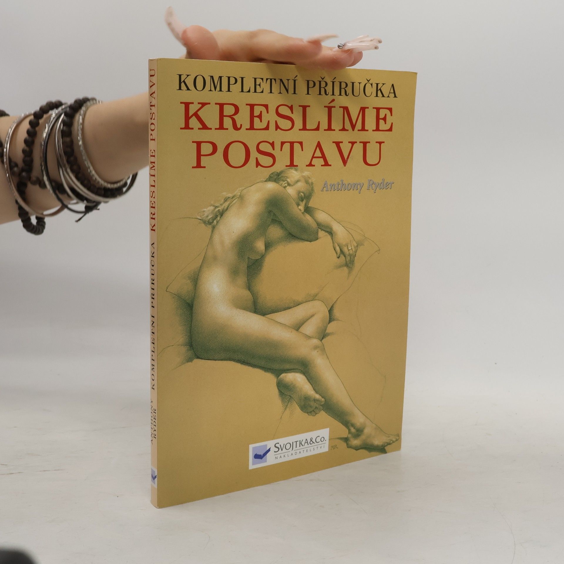 Anthony Ryder Kompletní příručka: kreslíme postavu : současná perspektiva klasické tradice