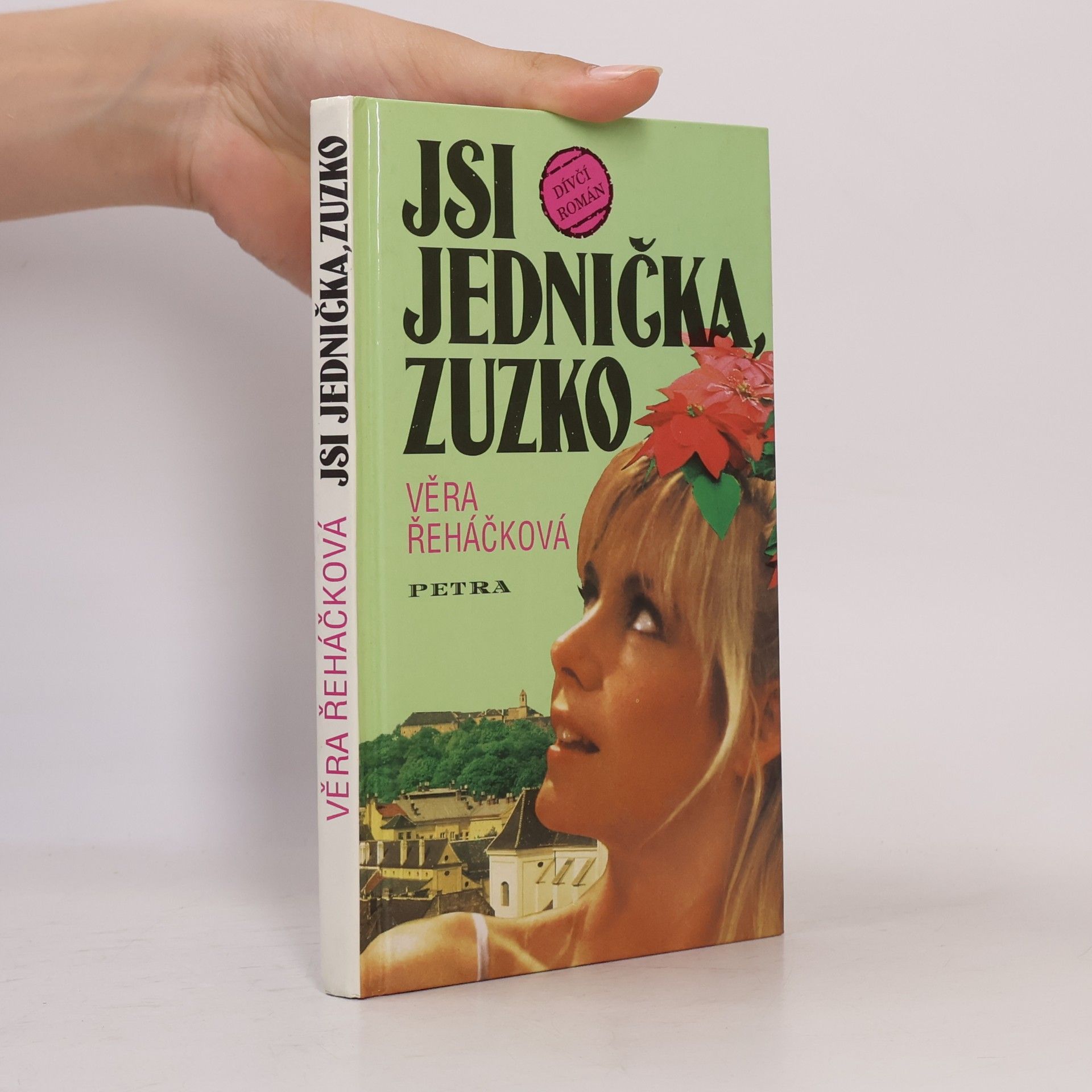 Věra Řeháčková Jsi jednička, Zuzko : dívčí román