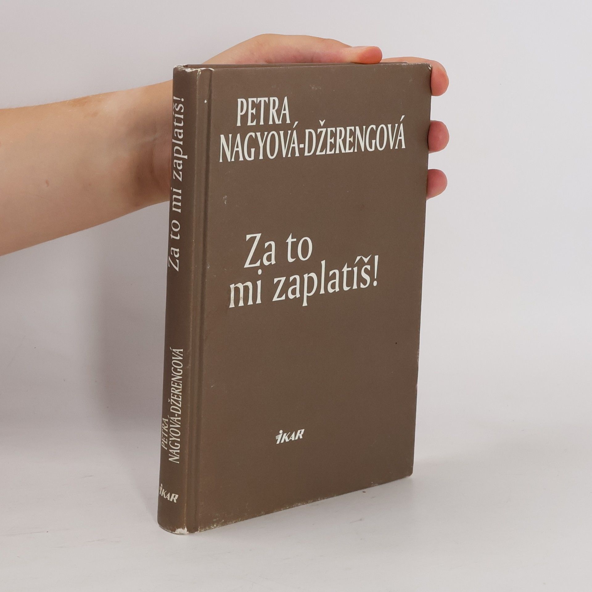 Petra Nagyová Džerengová Za to mi zaplatíš!
