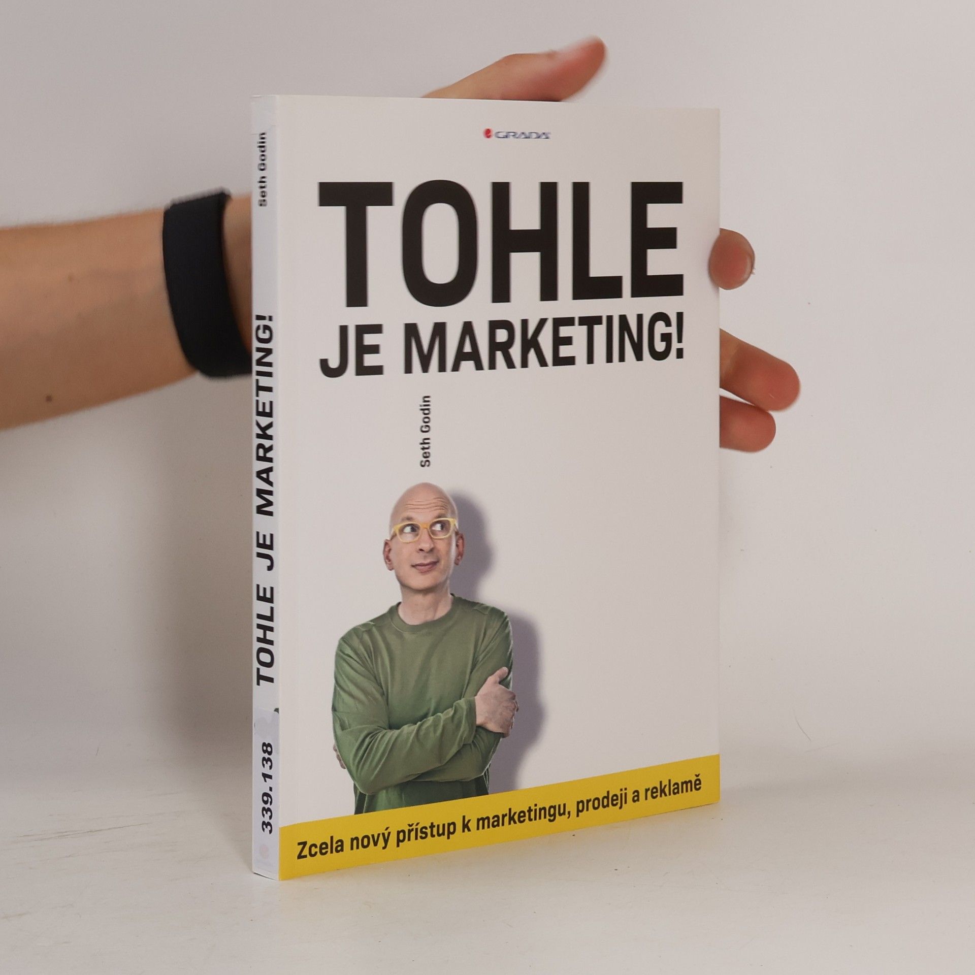 Seth Godin Tohle je marketing! Zcela nový přístup k marketingu, prodeji a reklamě