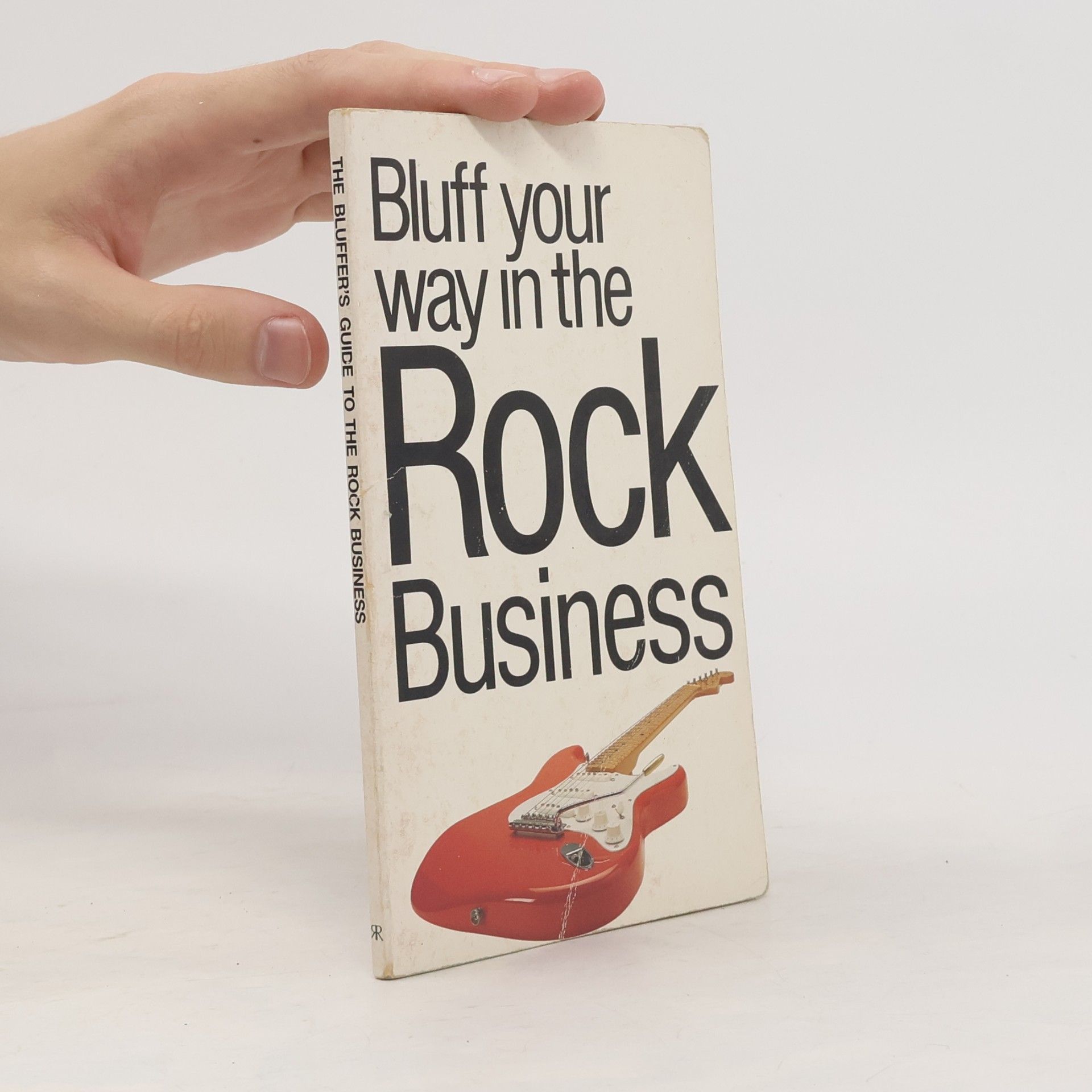 David Knopfler The Bluffer's Guide: Bluff Your Way in the Rock Music Business