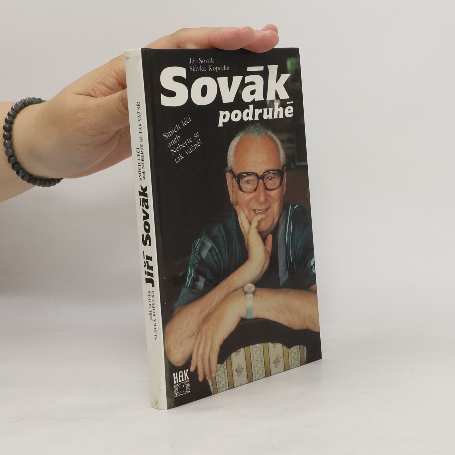 Jiří Sovák Sovák podruhé. Smích léčí aneb Neberte se tak vážně!