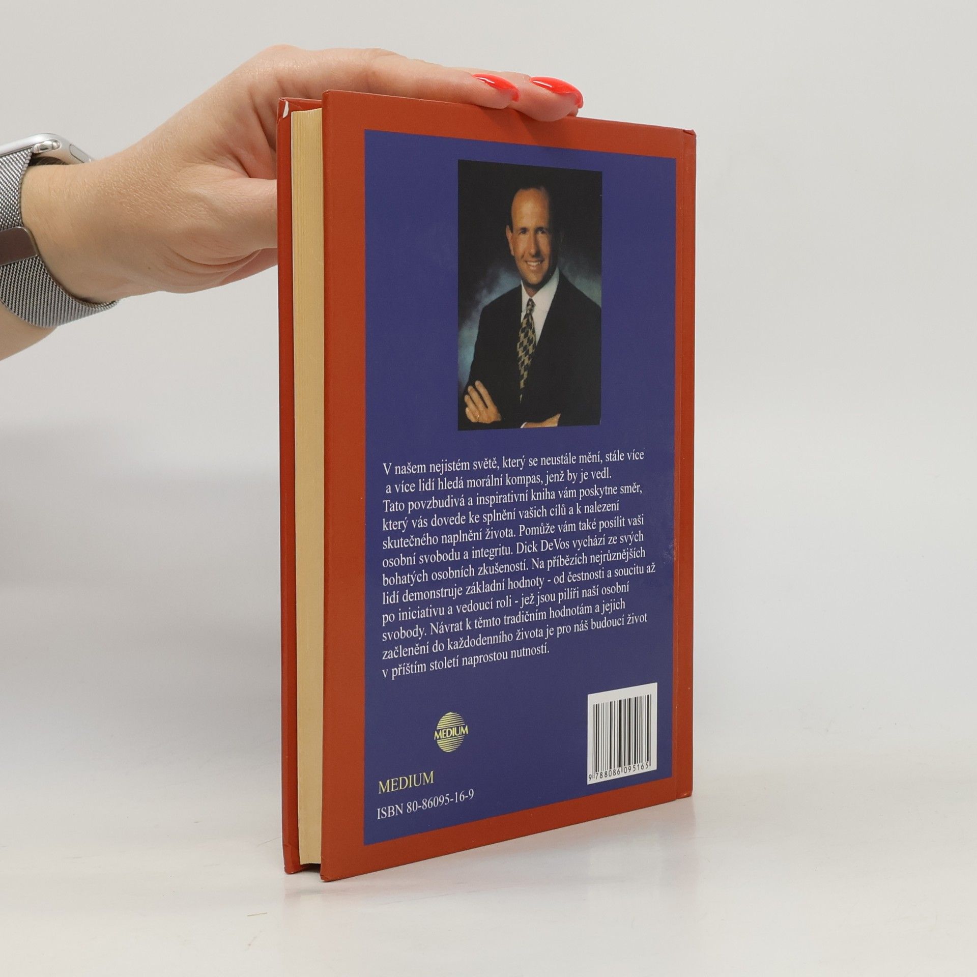 Dick DeVos Základy svobody. Hodnoty, které rozhodují o úspěchu jednotlivce i celku