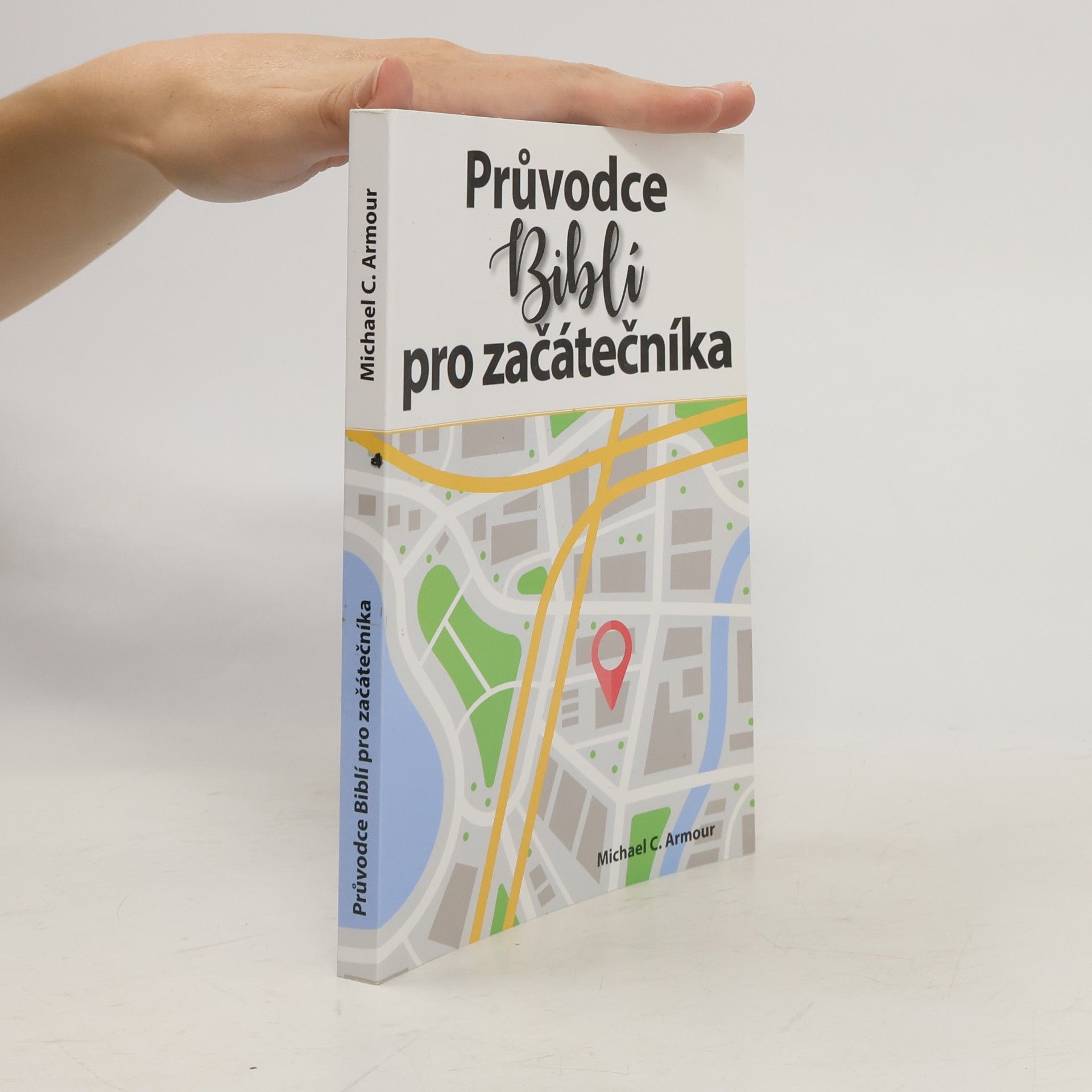 Michael C. Amour Průvodce Biblí pro začátečníka