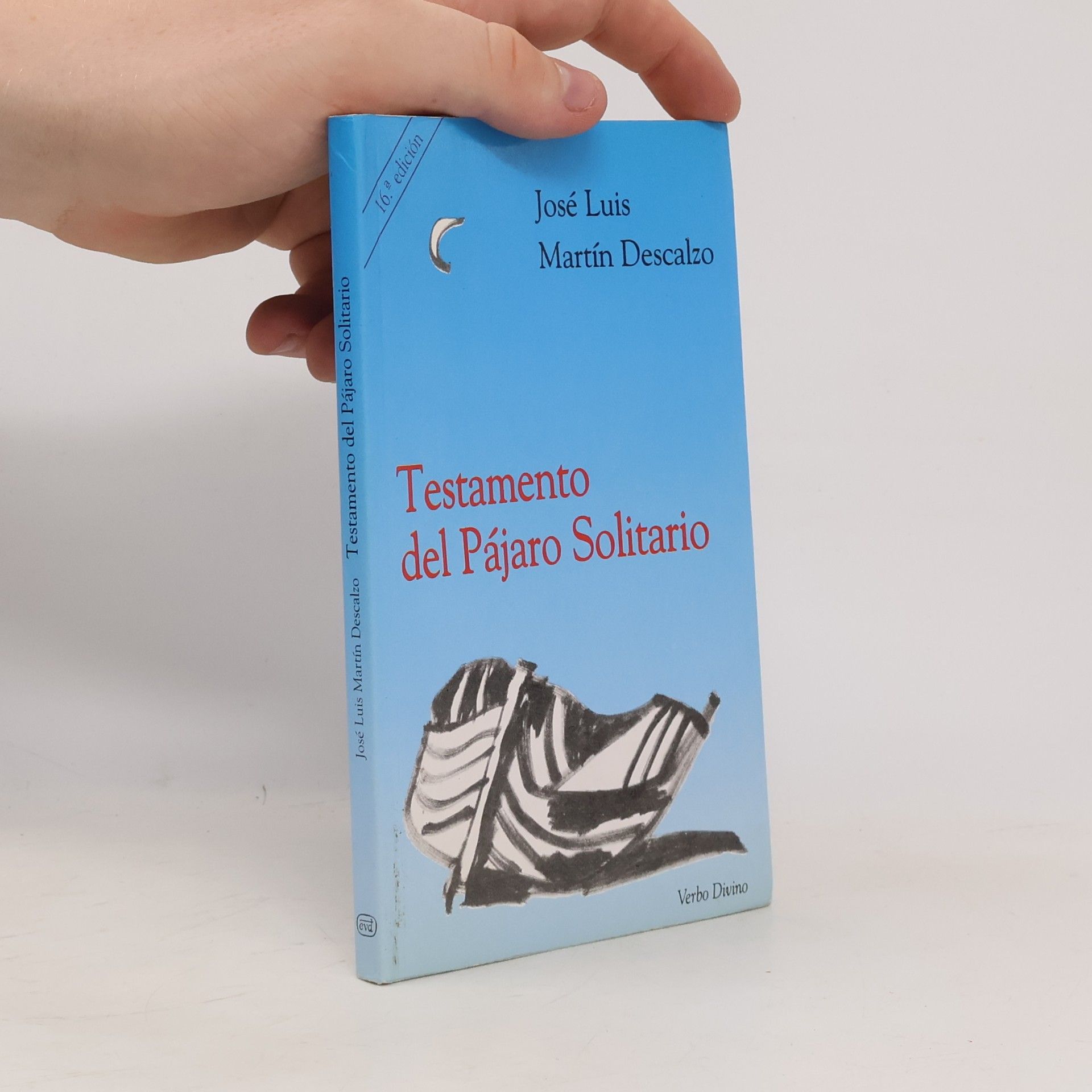 José Luis Martín Descalzo Testamento del pájaro solitario - 16.ª edición