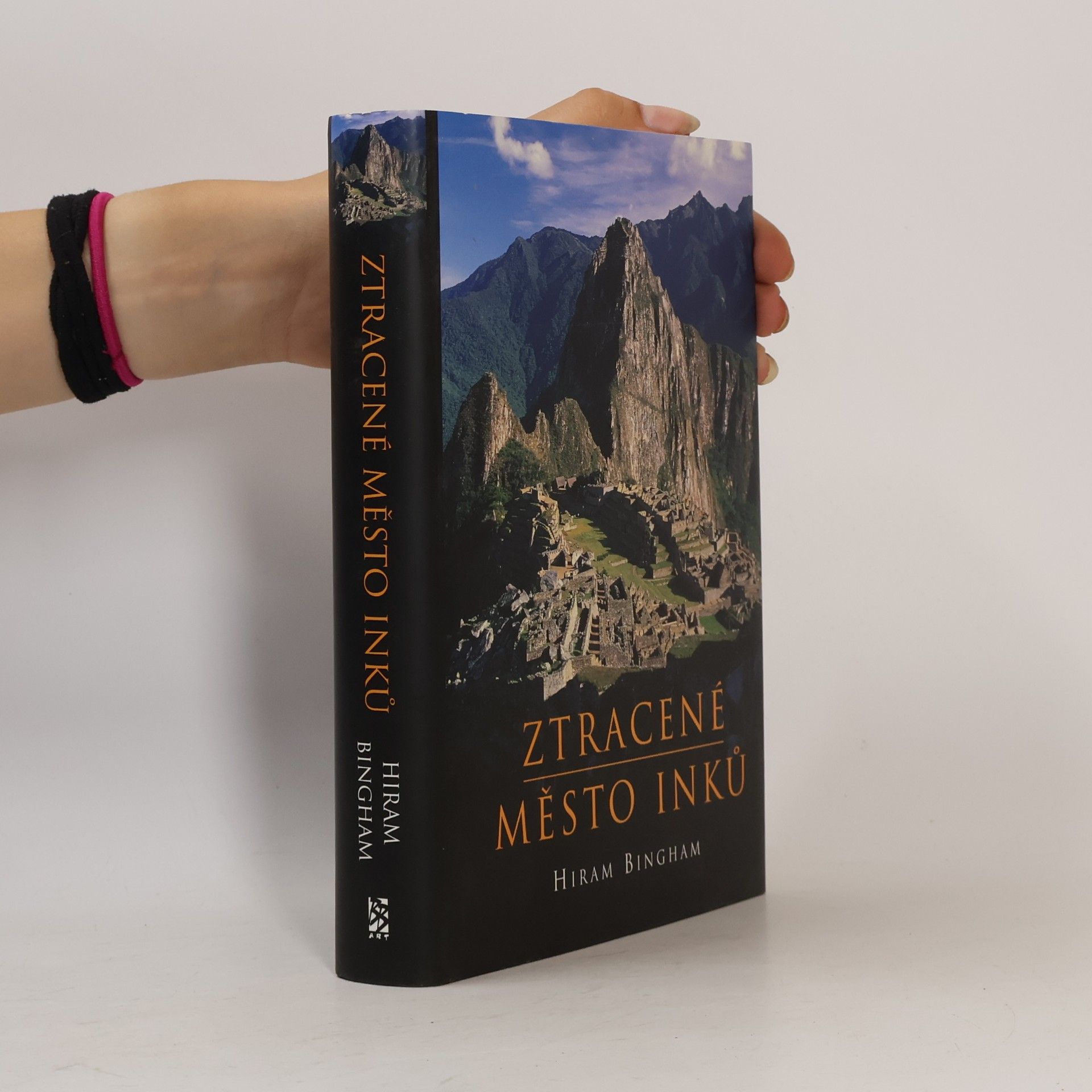Ztracené město Inků : příběh Machu Picchu a jeho zakladatelů