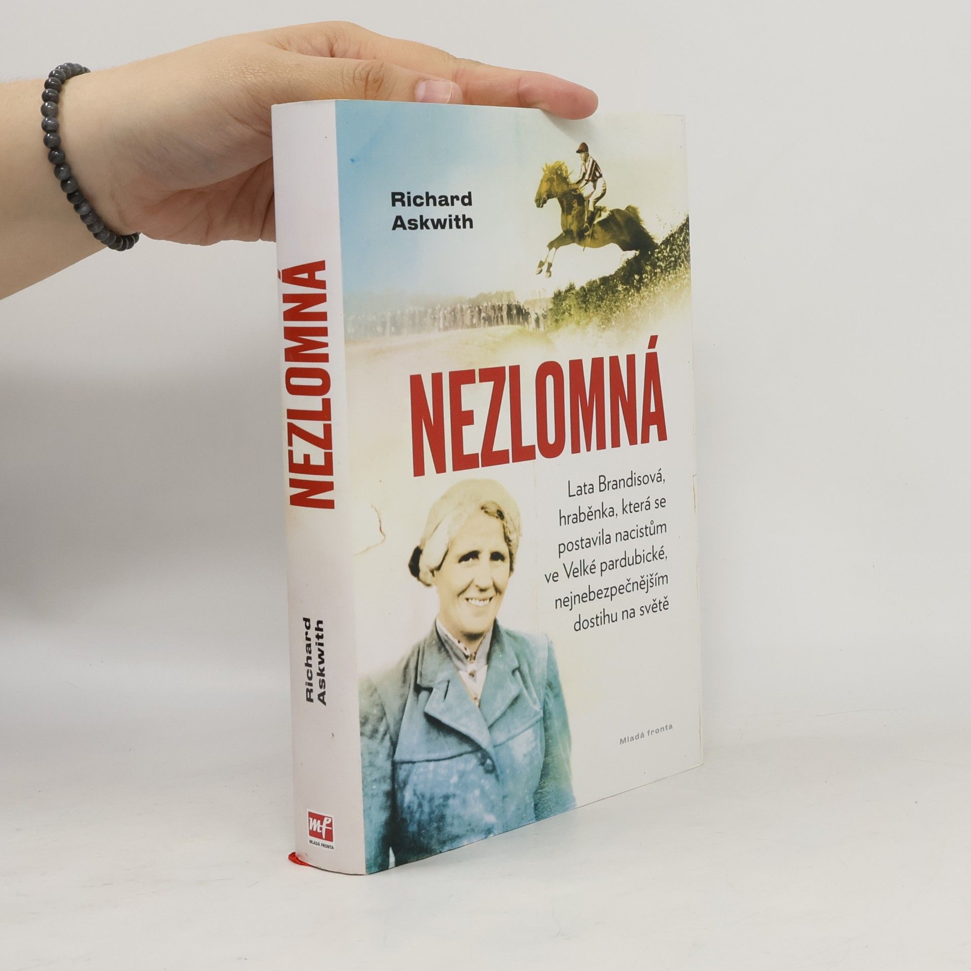 Richard Askwith Nezlomná. Hraběnka, která se postavila nacistům ve Velké pardubické