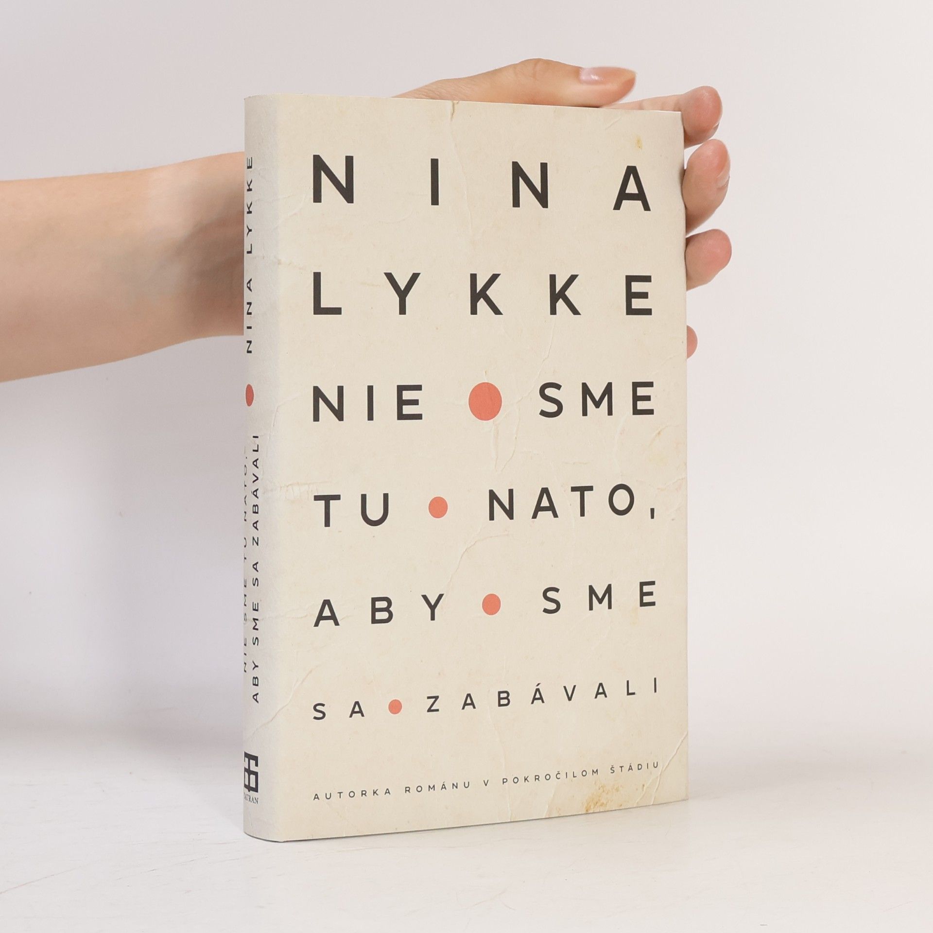 Nina Lykke Nie sme tu nato aby sme sa zabávali