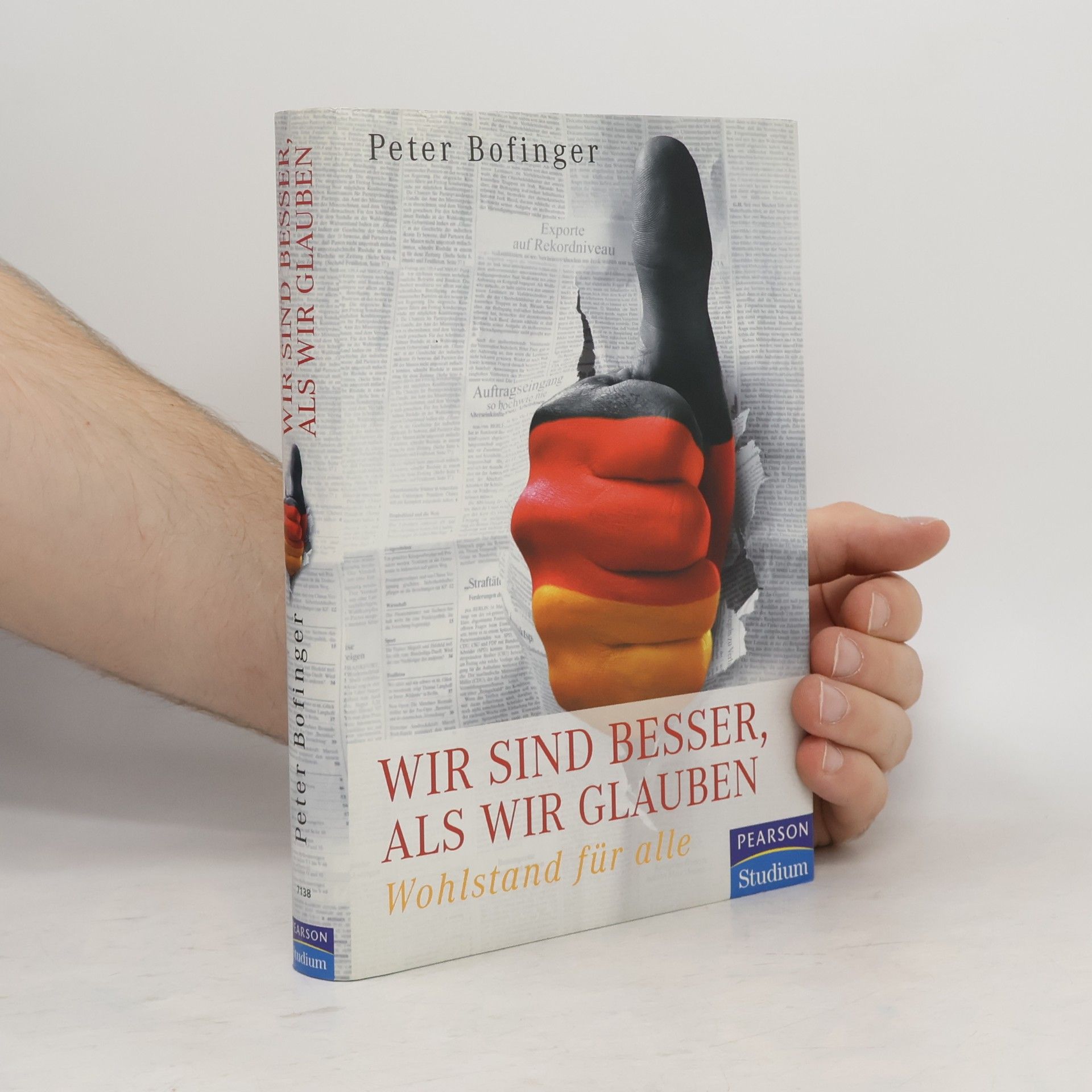 Peter Bofinger Wir sind besser, als wir glauben