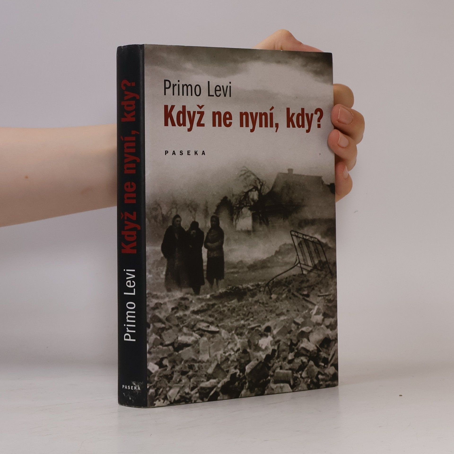 Primo Levi Když ne nyní, kdy?