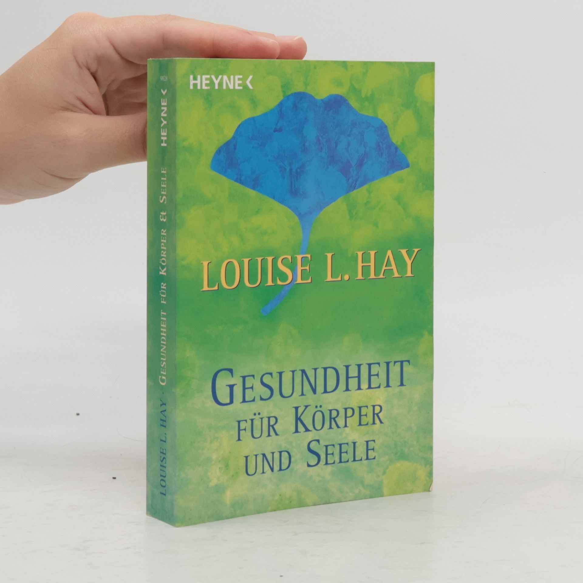 Lousie L. Hay Gesundheit für Körper und Seele