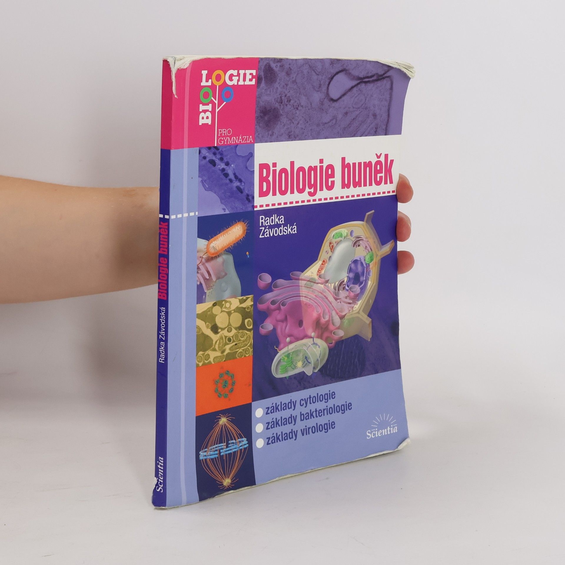 Radka Závodská Biologie buněk: Základy cytologie, bakteriologie, virologie