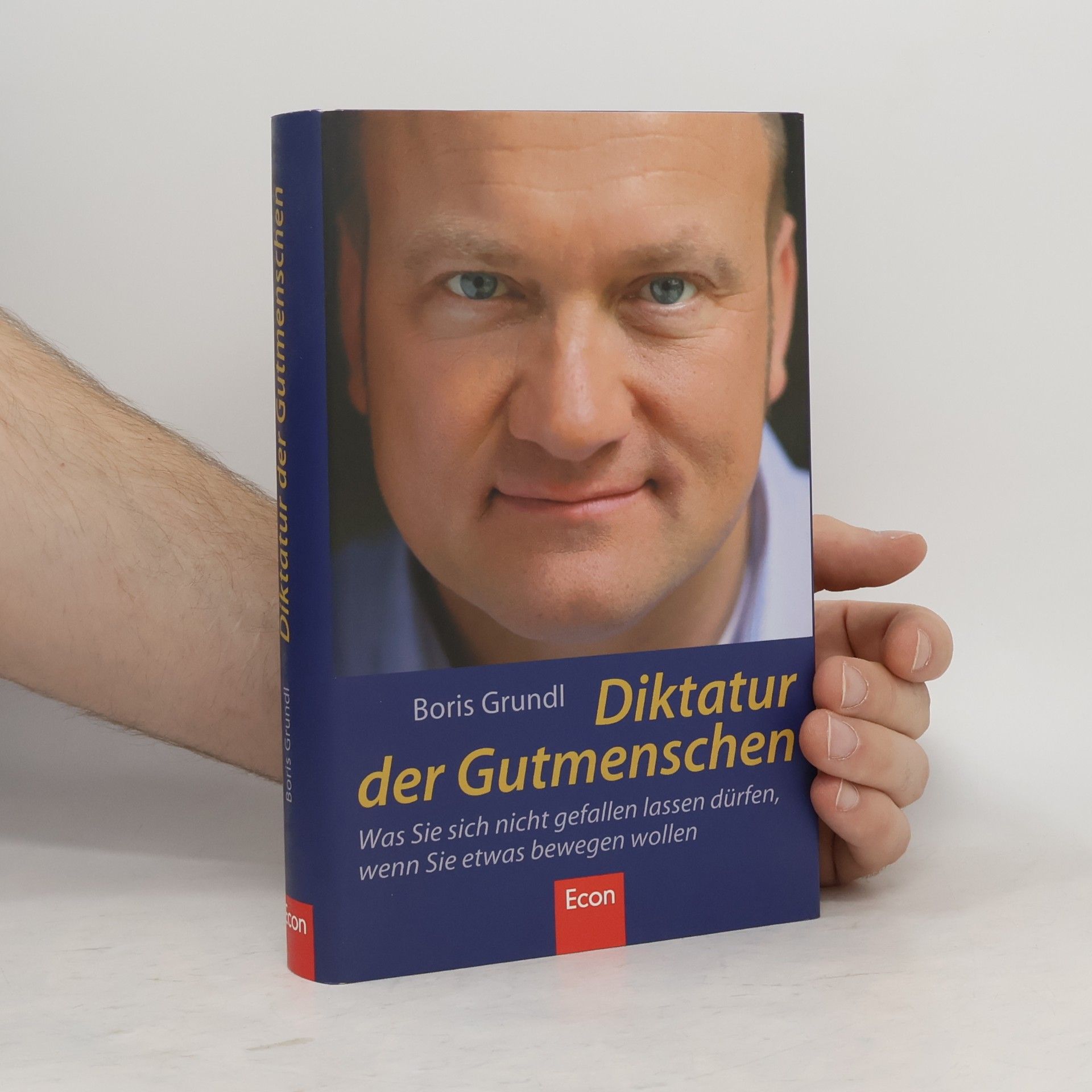 Boris Grundl Diktatur der Gutmenschen