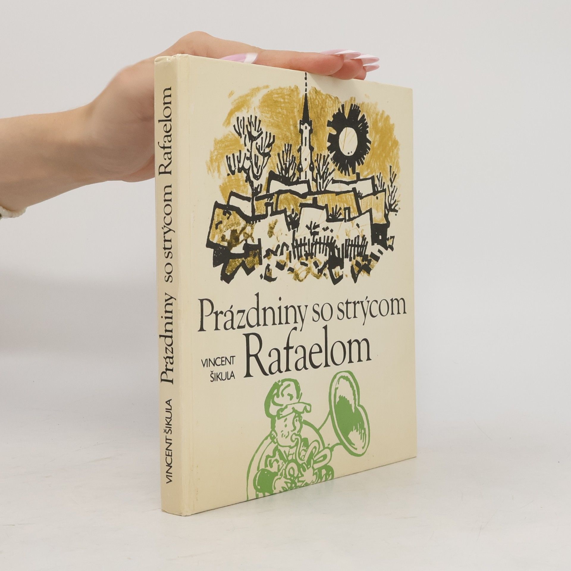 Vincent Šikula Prázdniny so strýcom Rafaelom