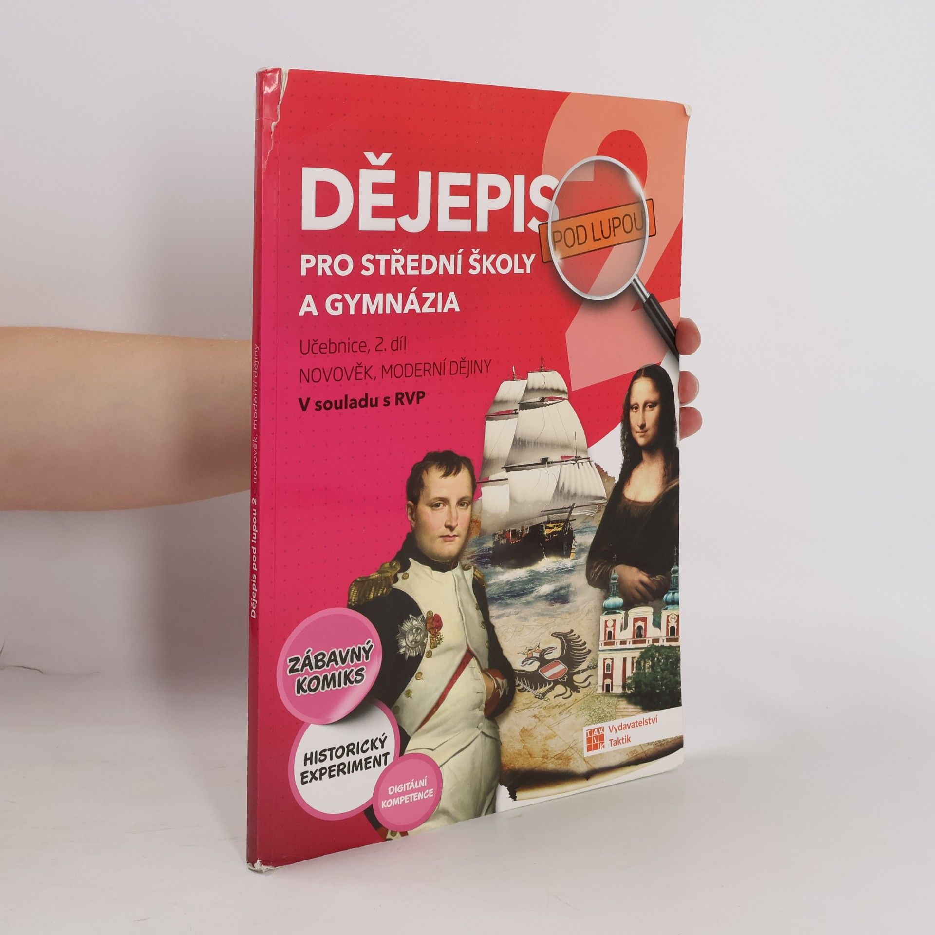 Kolektiv autorů Dějepis pod lupou 2 pro SŠ a gymnázia - učebnice