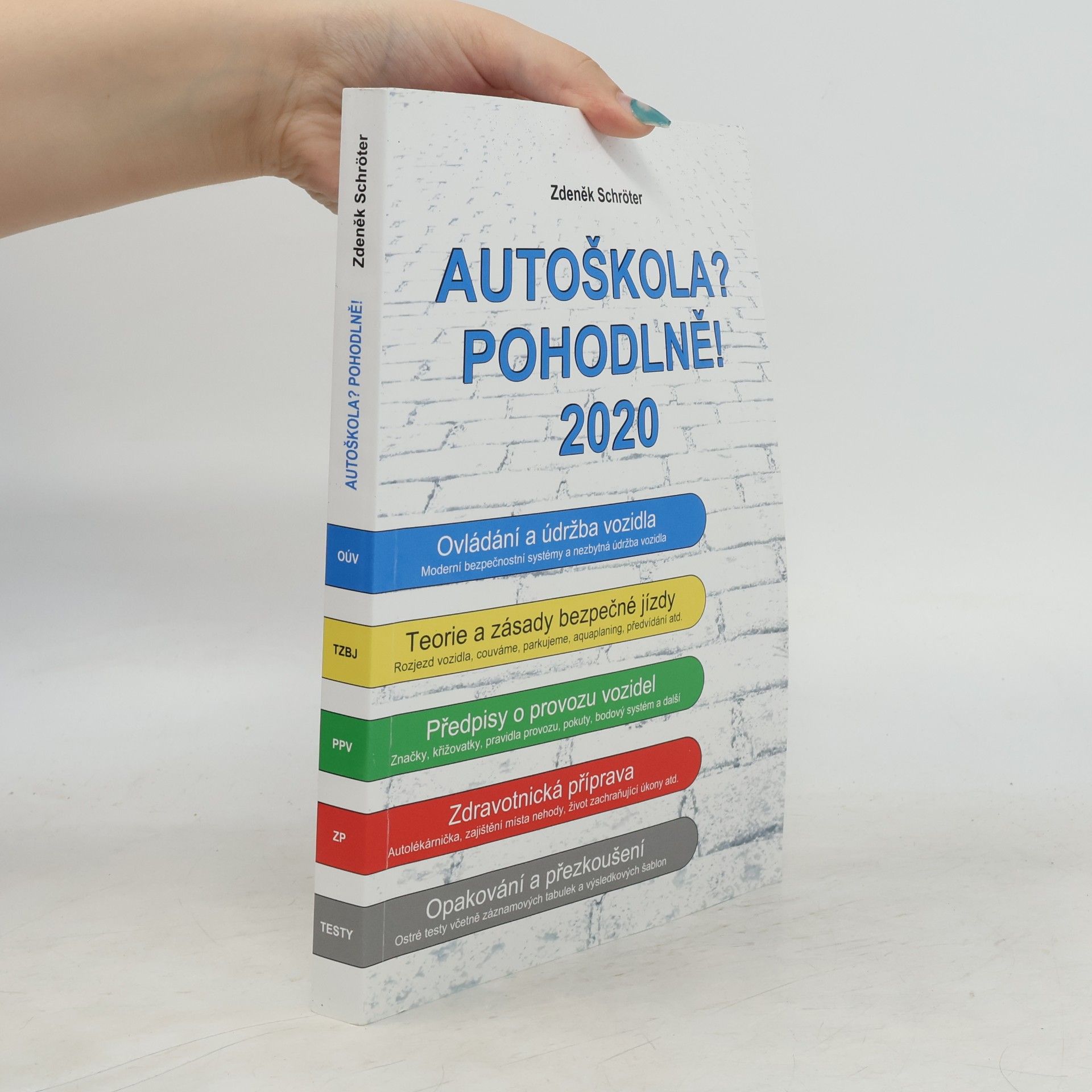 Zdeněk Schröter Autoškola? Pohodlně! : 2020