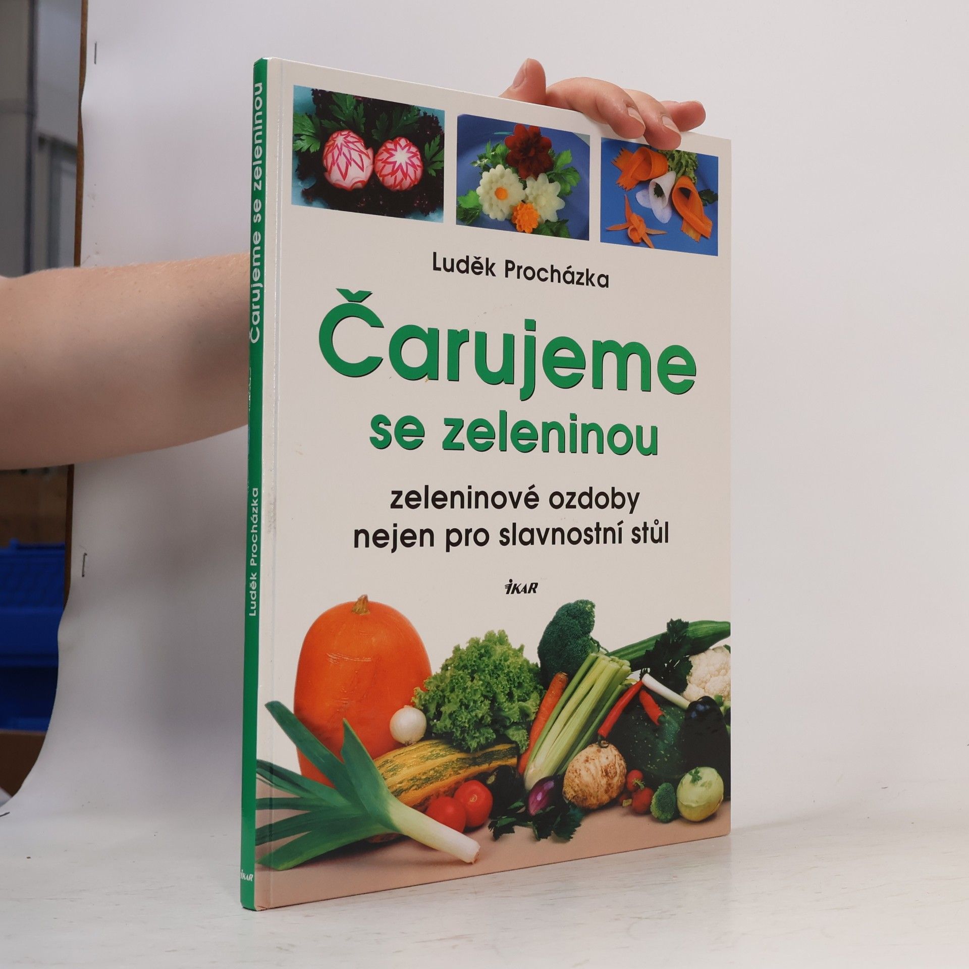 Various authors Čarujeme se zeleninou: Zeleninové ozdoby nejen pro slavnostní stůl