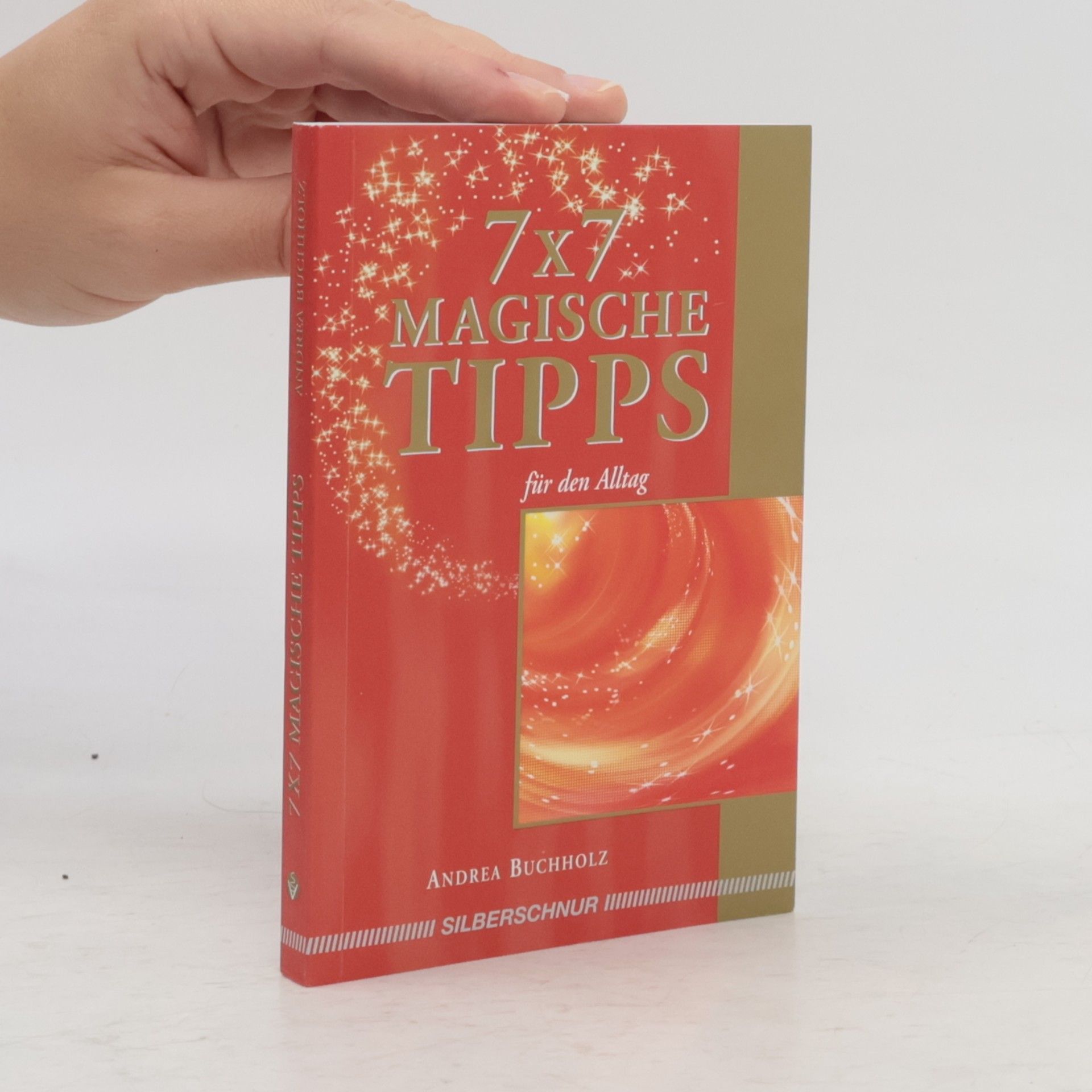 Andrea Buchholz 7 x 7 magische Tipps für den Alltag