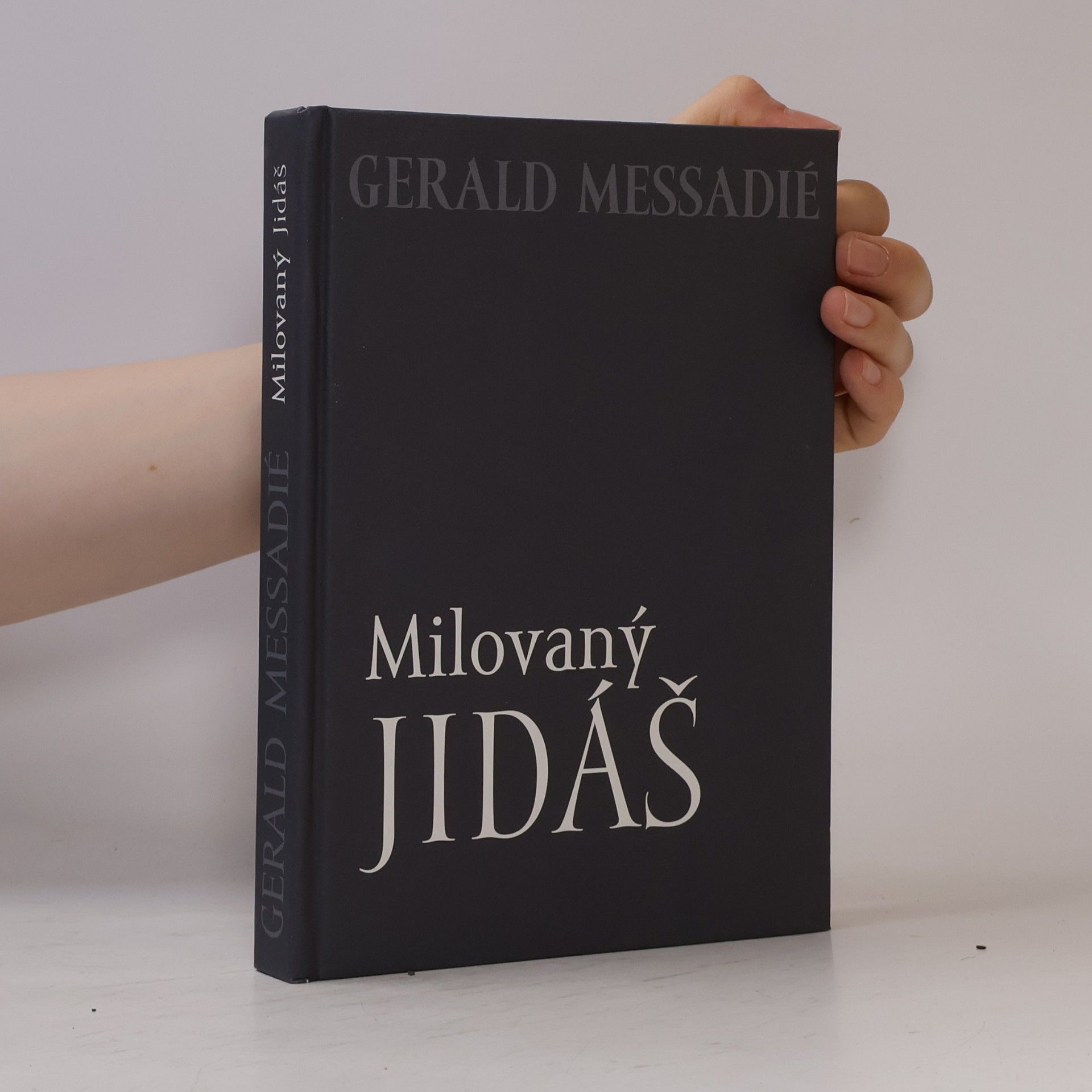 Gerald Messadié Milovaný Jidáš