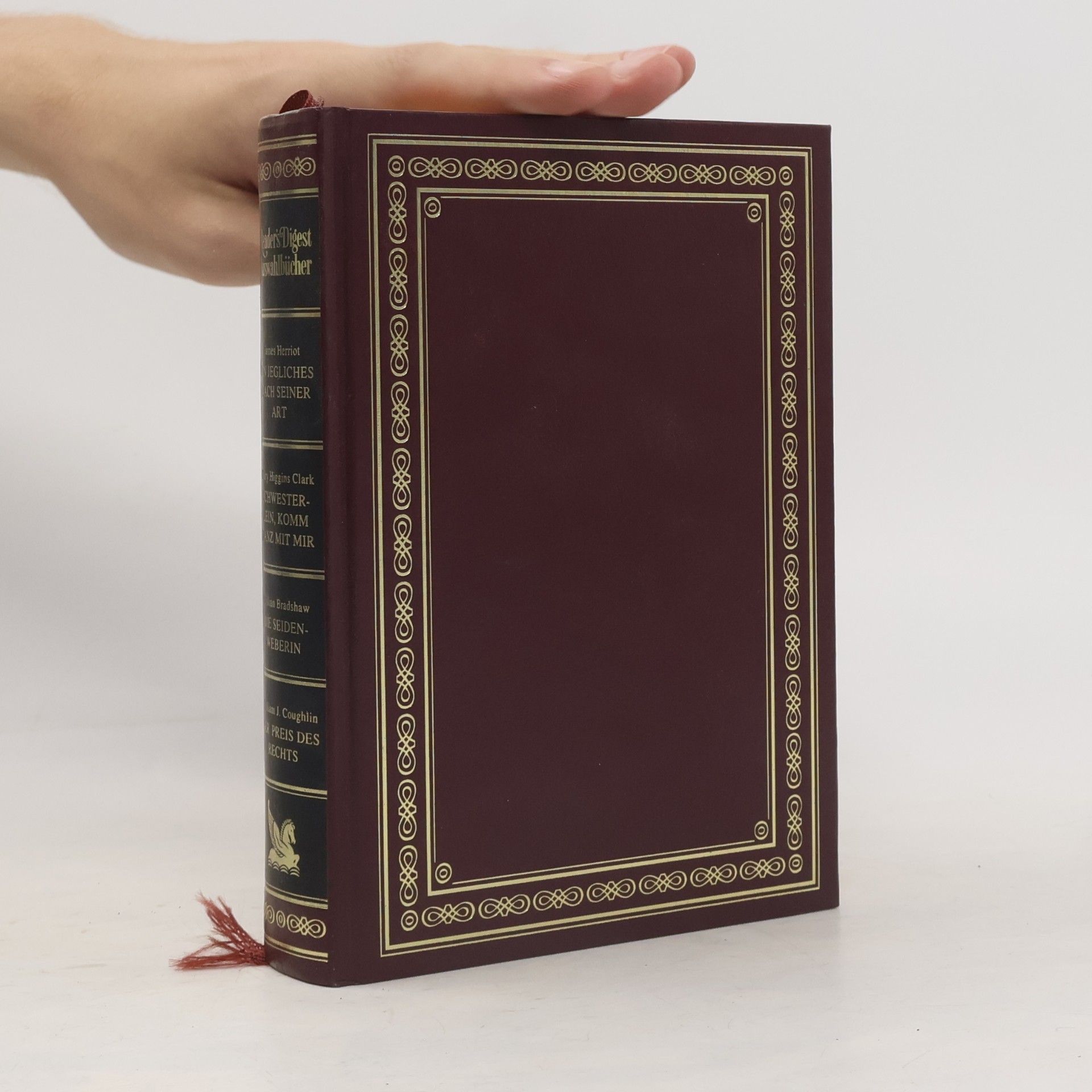 Autorenkollektiv Reader's Digest Auswahlbücher: Ein jegliches nach seiner Art, Schwesterlein komm tanz mit mir, Die seidenweberin, Der Preis des Rechts