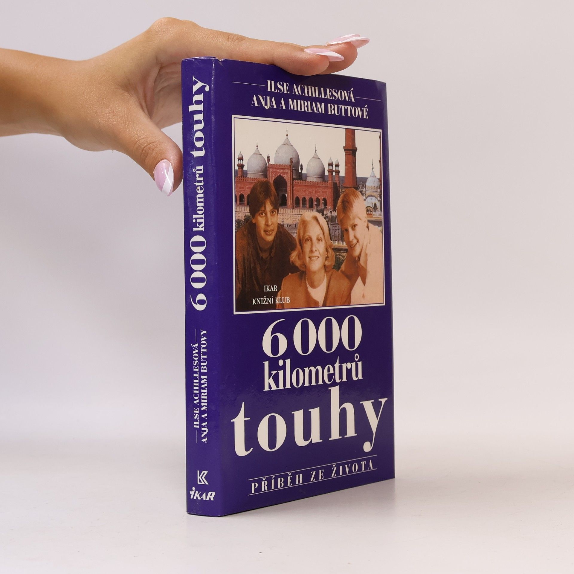 Ilse Achilles 6000 kilometrů touhy: Příběh ze života