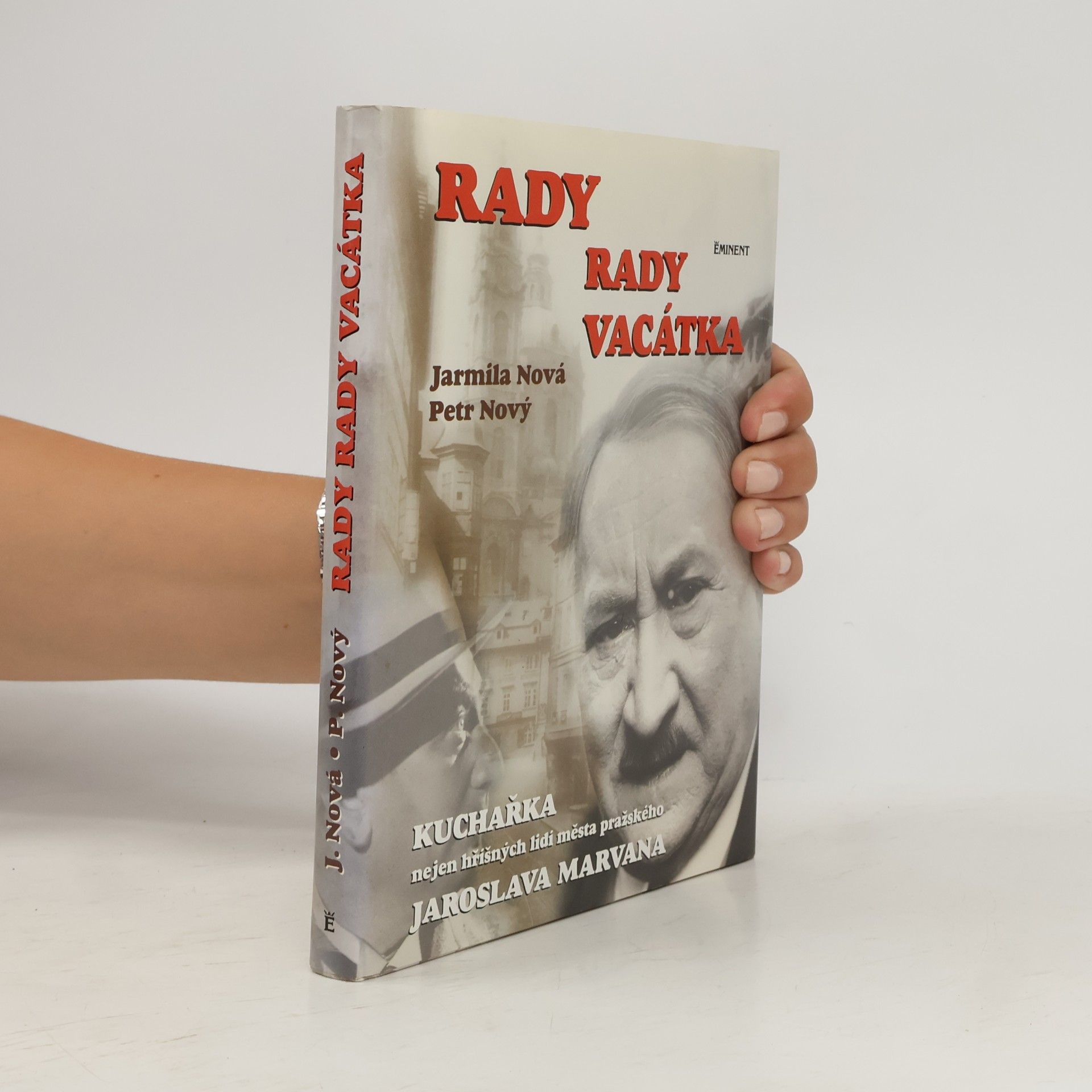 Jarmila Nová Rady rady Vacátka. Kuchařka nejen hříšných lidí města pražského