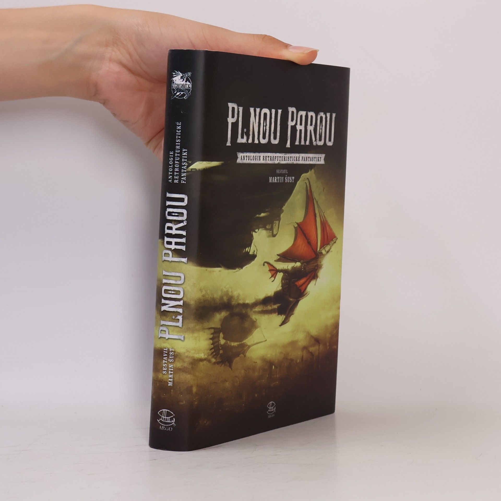 Martin Šust Plnou parou: Antologie retrofuturistické fantastiky
