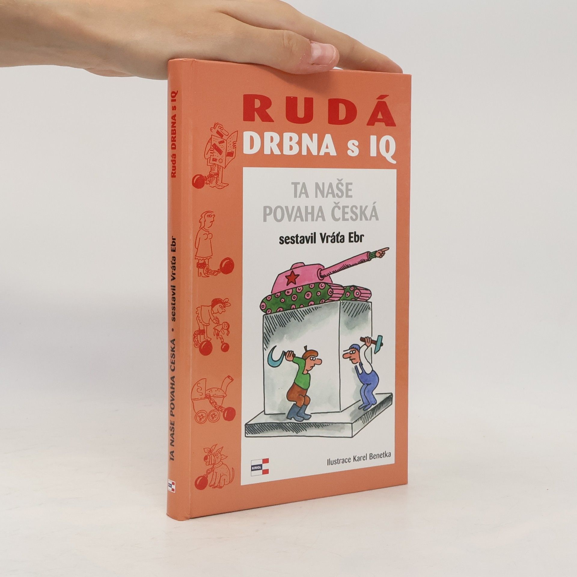 Vratislav Ebr Rudá drbna s IQ : (ta naše povaha česká)