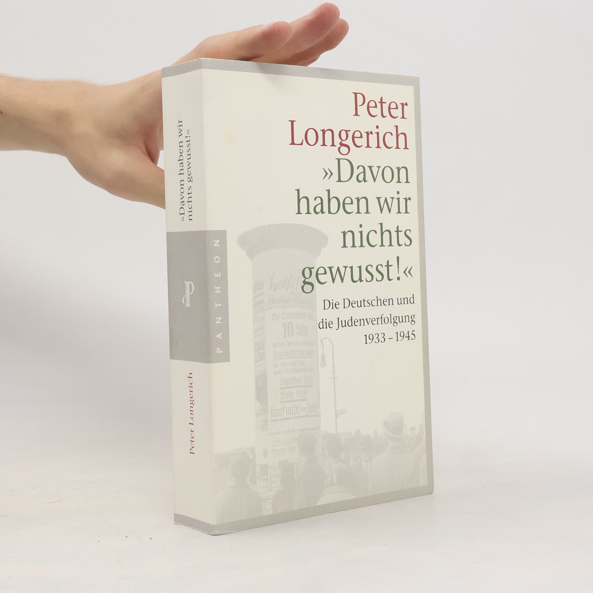 Peter Longerich "Davon haben wir nichts gewusst!". Die Deutschen und die Judenverfolgung 1933-1945