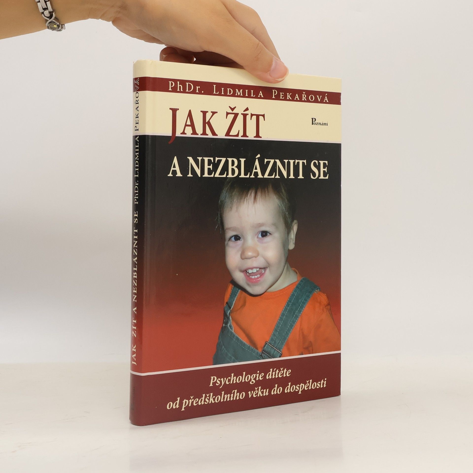 Pekařová Lidmila Jak žít a nezbláznit se