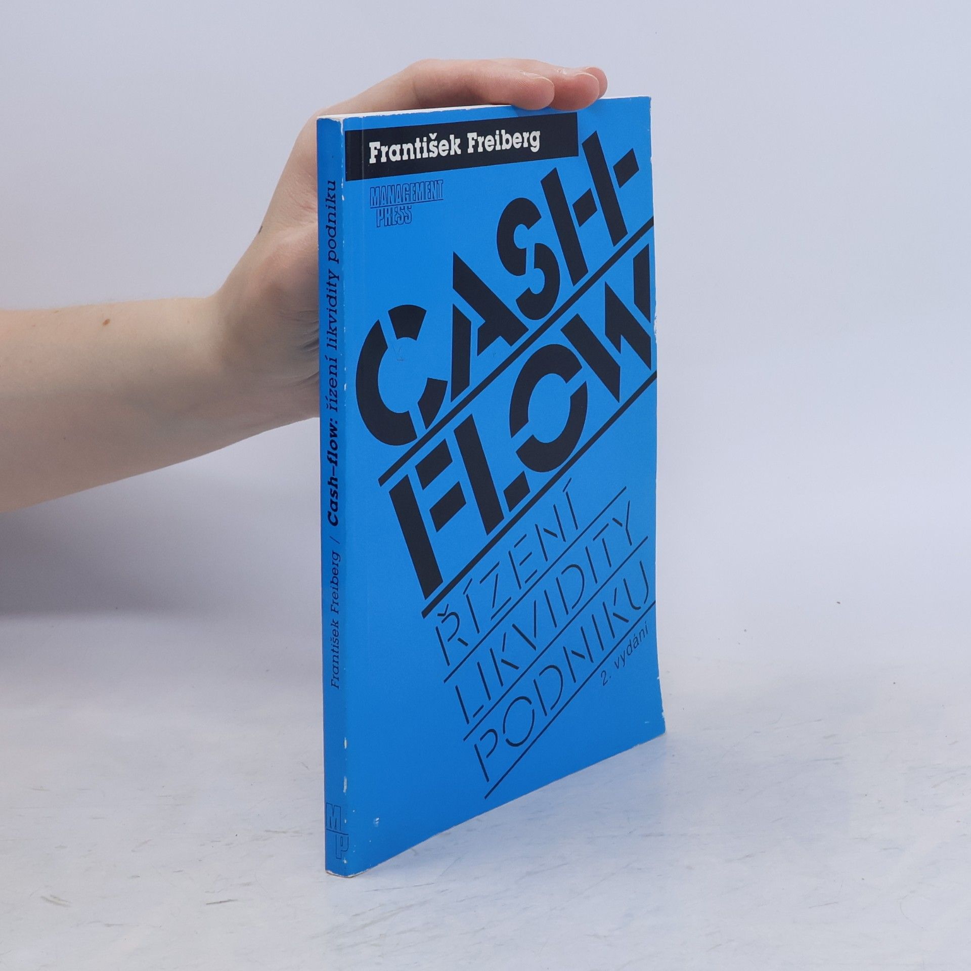 František Freiberg Cash-flow. Řízení likvidity podniku