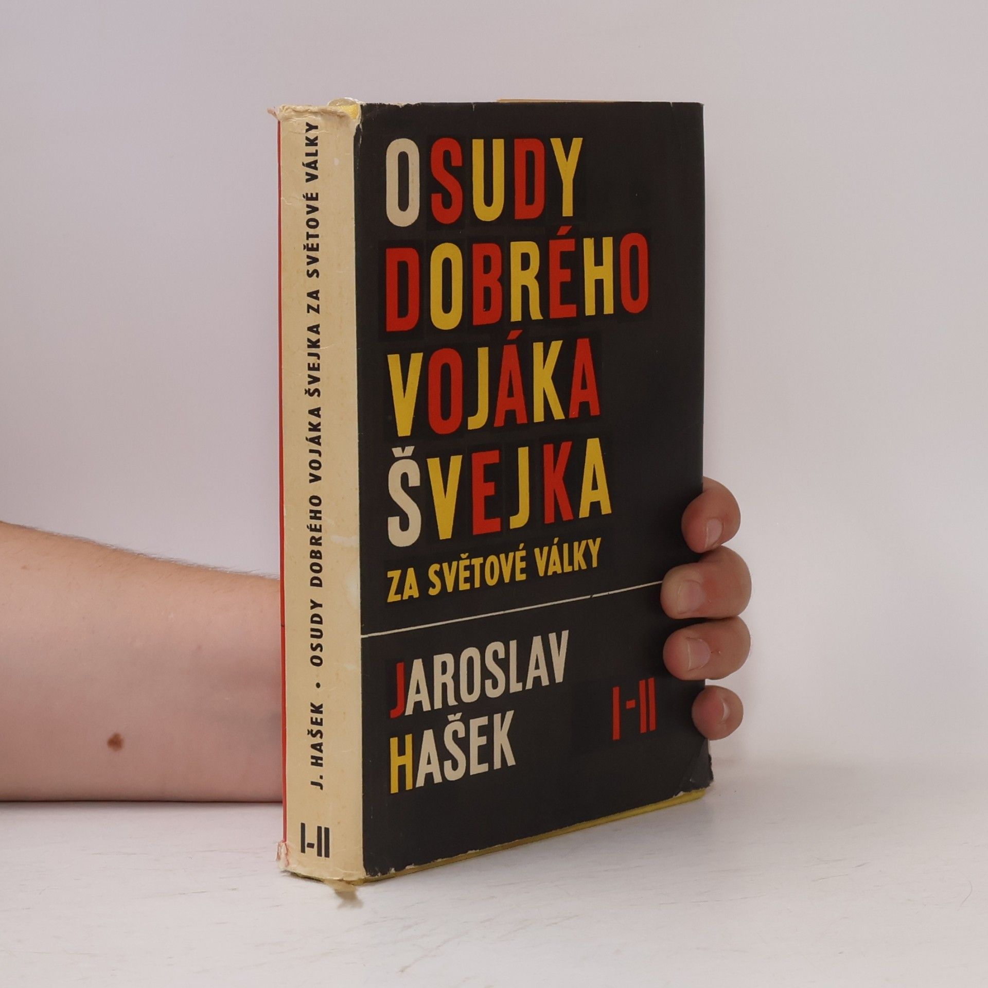Jaroslav Hašek Osudy dobrého vojáka Švejka za světové války I.-II.