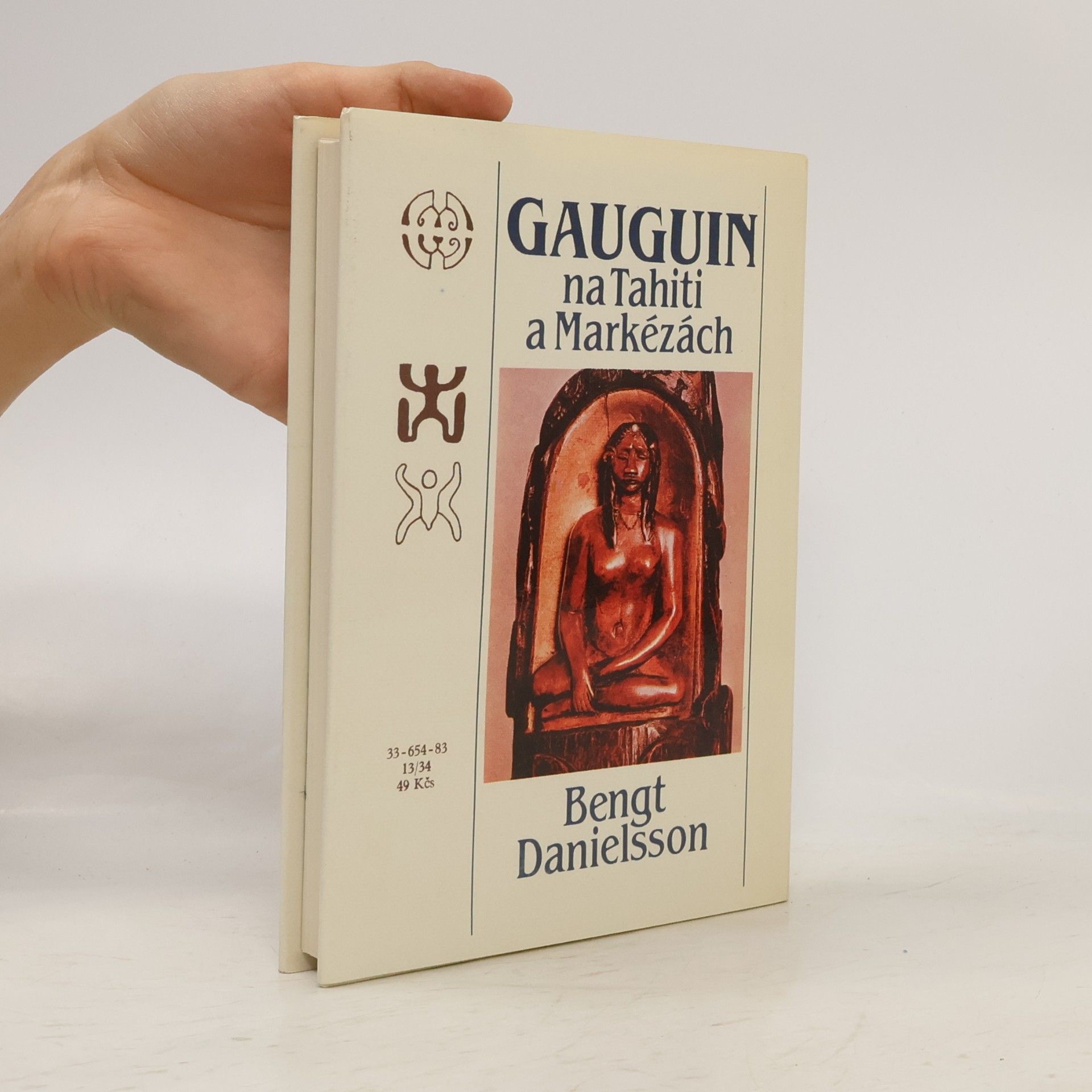 Bengt Danielsson Gauguin na Tahiti a Markézách