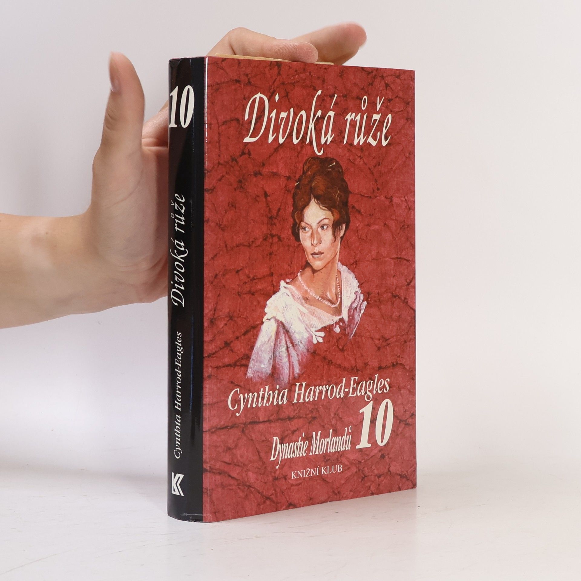 Cynthia Harrod-Eagles Divoká růže. Dynastie Morlandů. 10. díl
