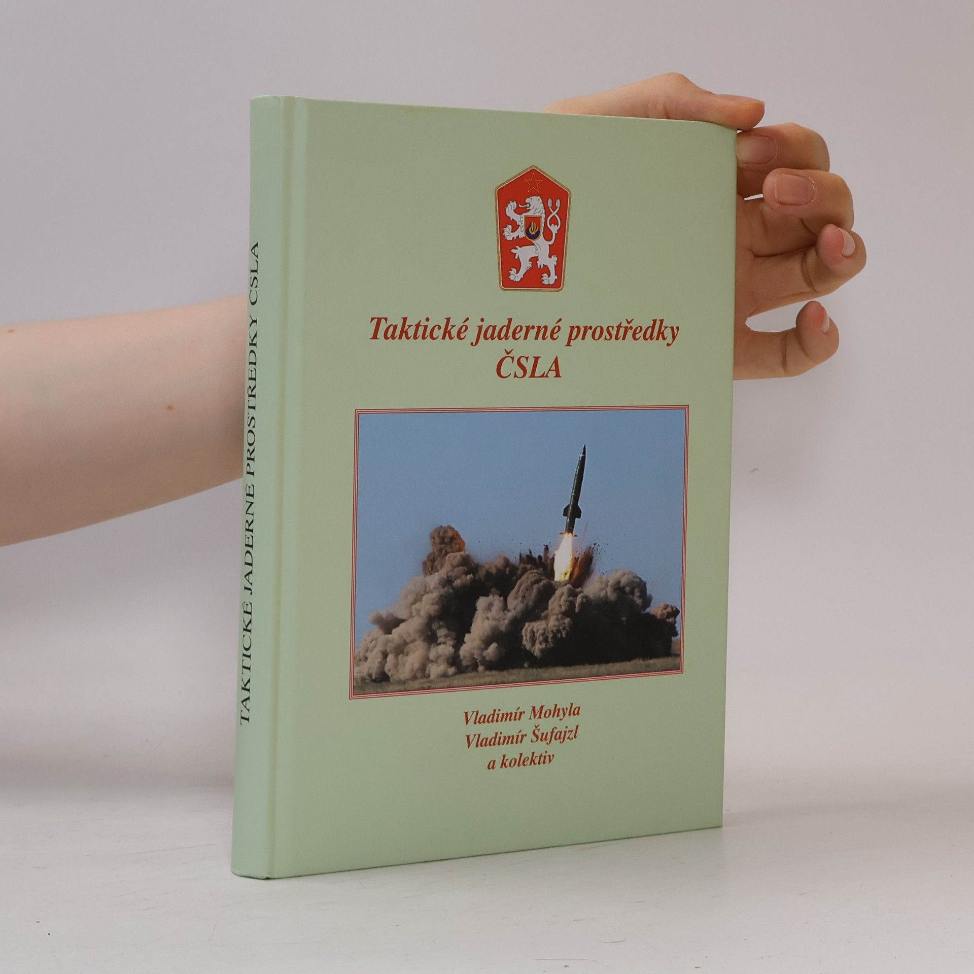 Vladimír Šufajzl Taktické jaderné prostředky ČSLA